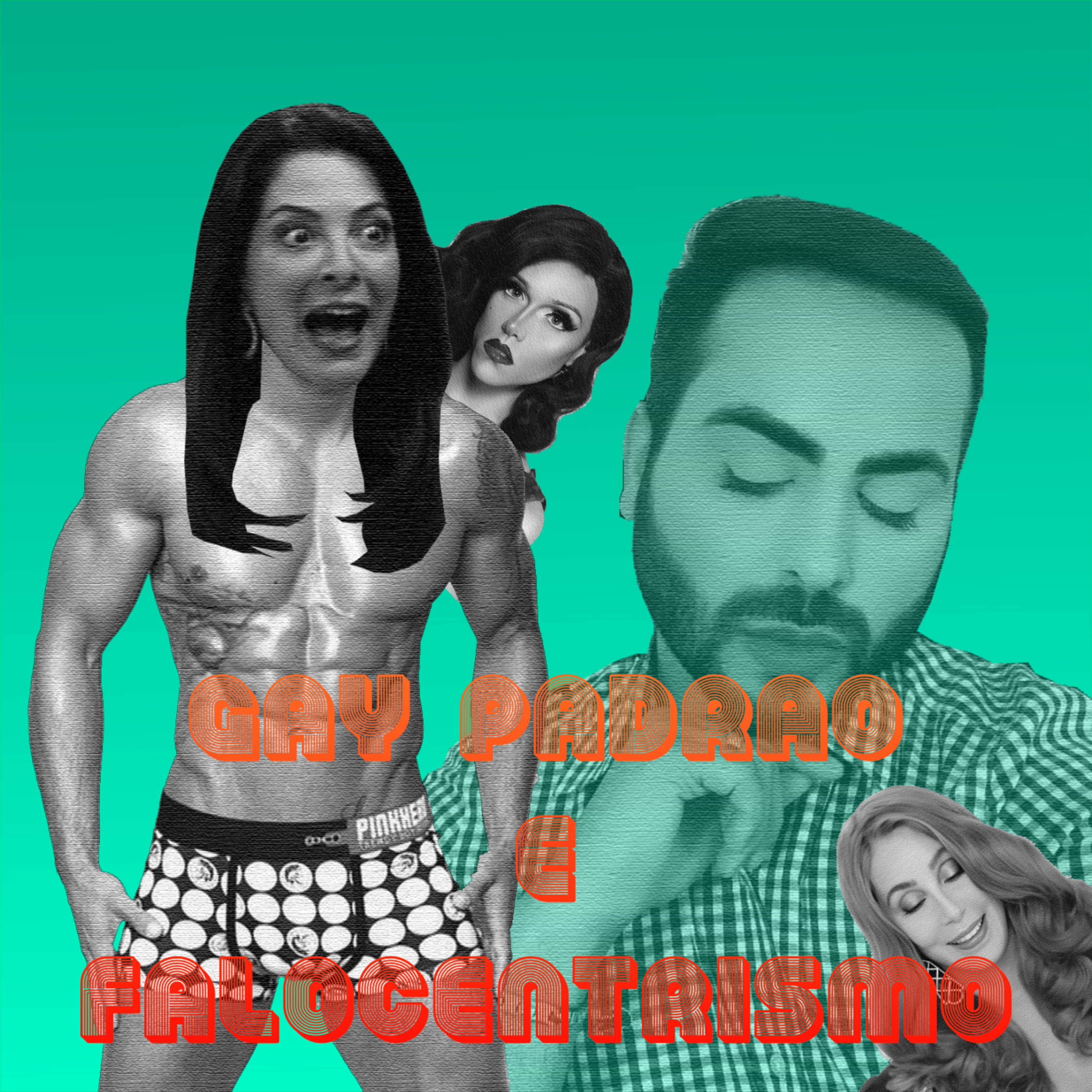 #4 - Gay padrão e falocentrismo episode artwork