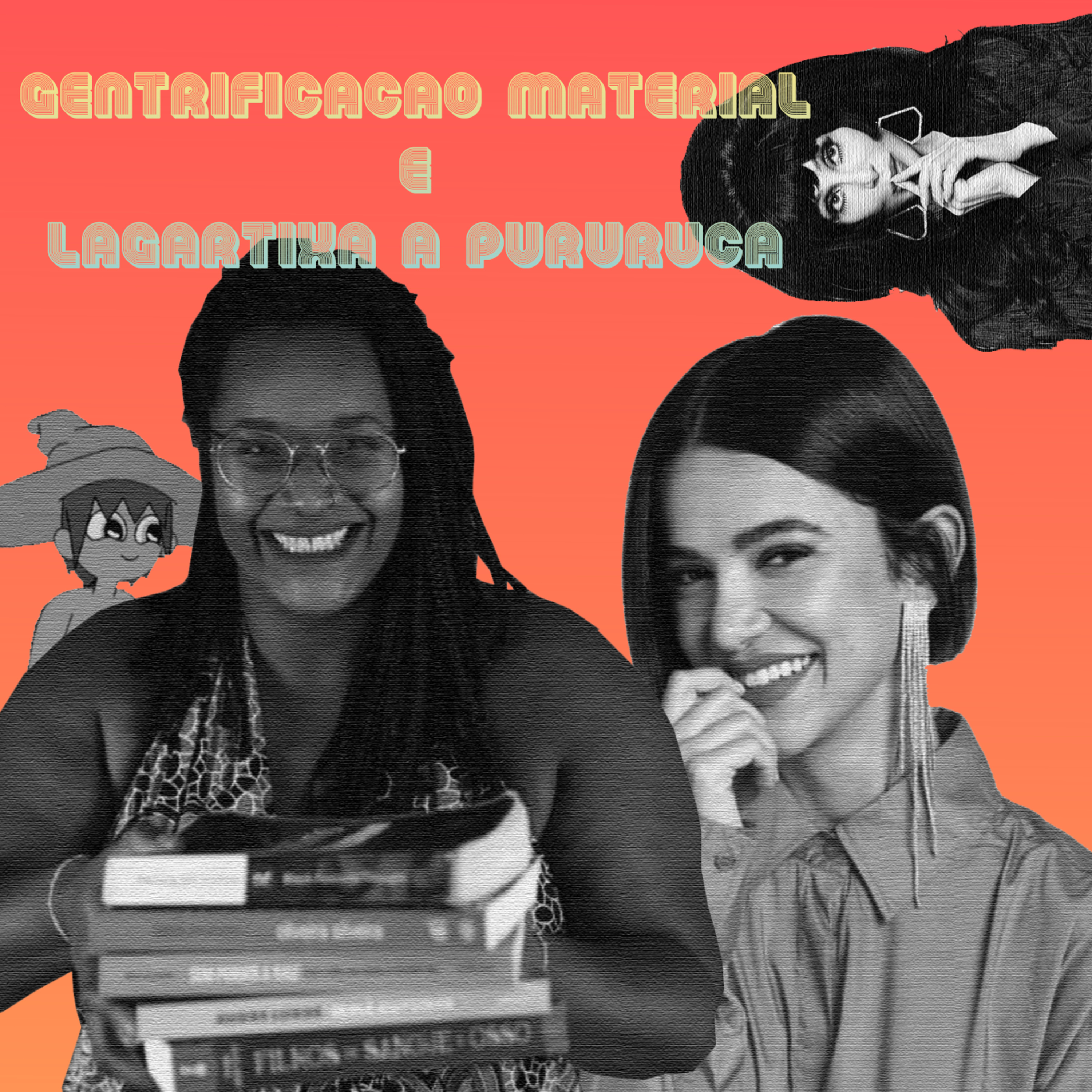 #5 - Gentrificação material e lagartixa à pururuca episode artwork