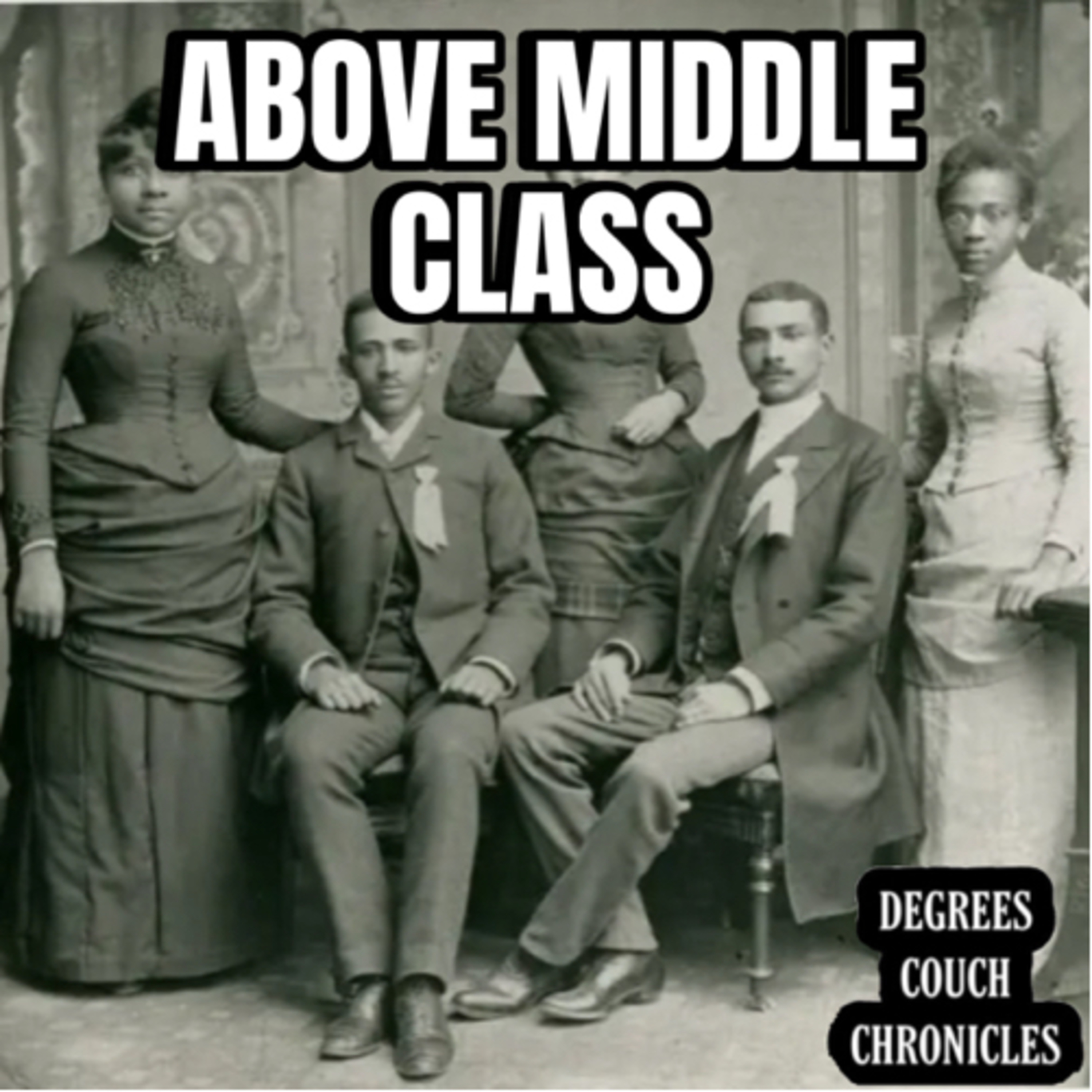 "Above Middle Class" Episode 216 episode artwork