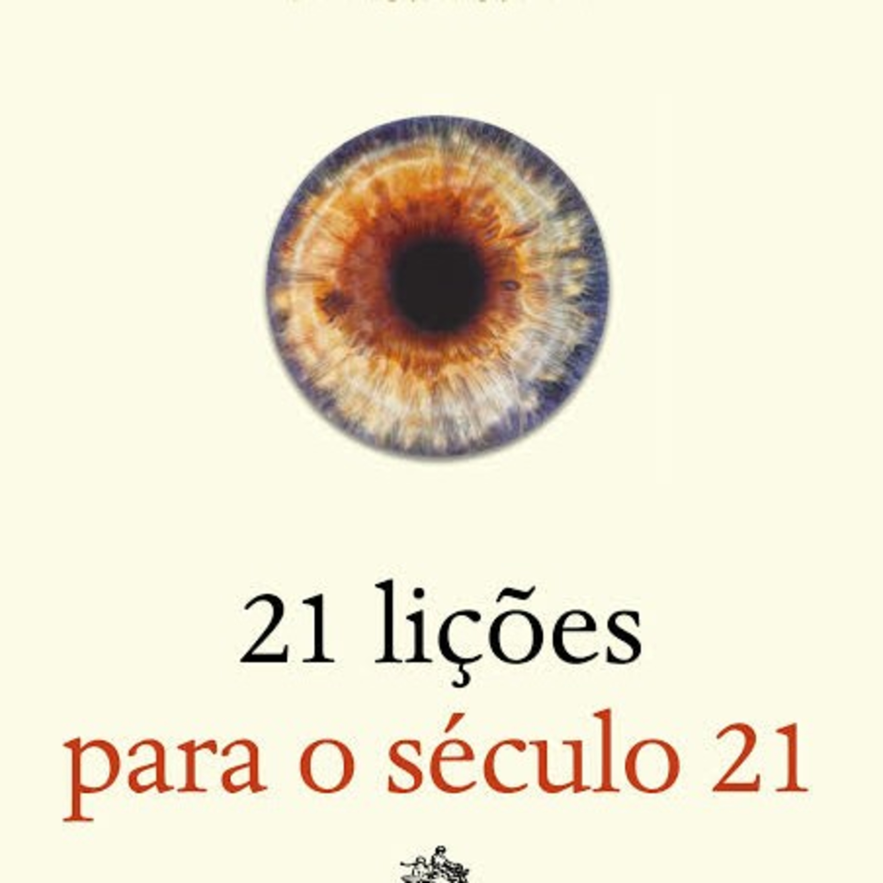 Ep.#98 - 21 lições para o século XXI - Lição 20 Sentido (parte 3). episode artwork