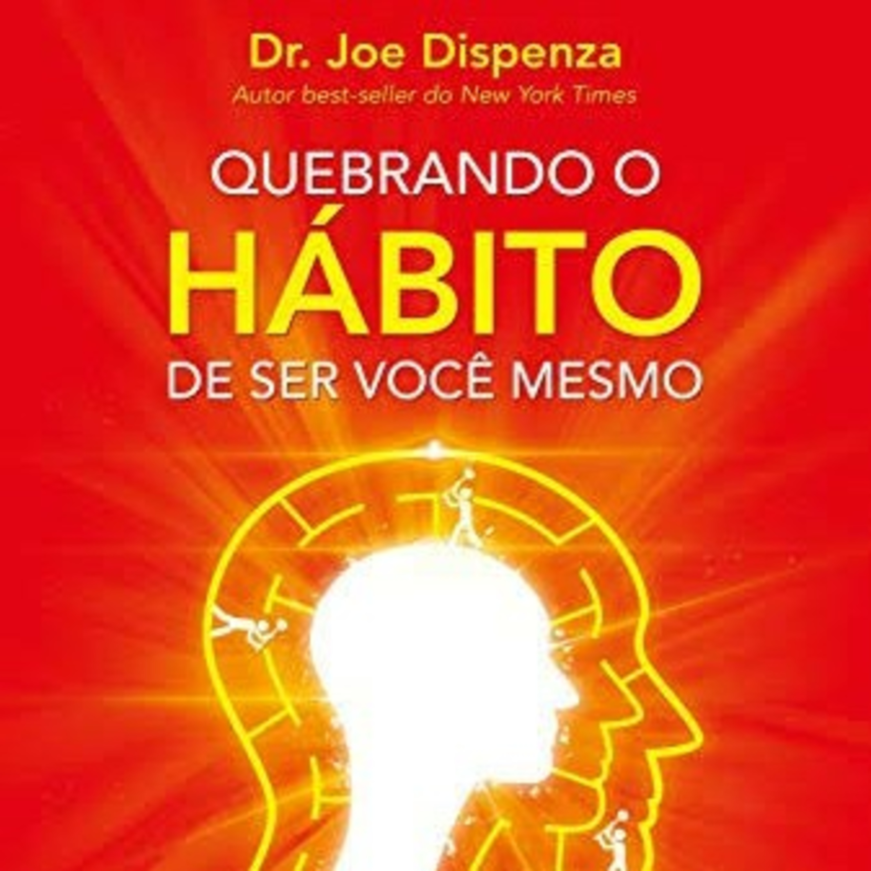 Ep.#110 - Quebrando o hábito de ser você mesmo - Cap.01 O você quântico (parte final). episode artwork