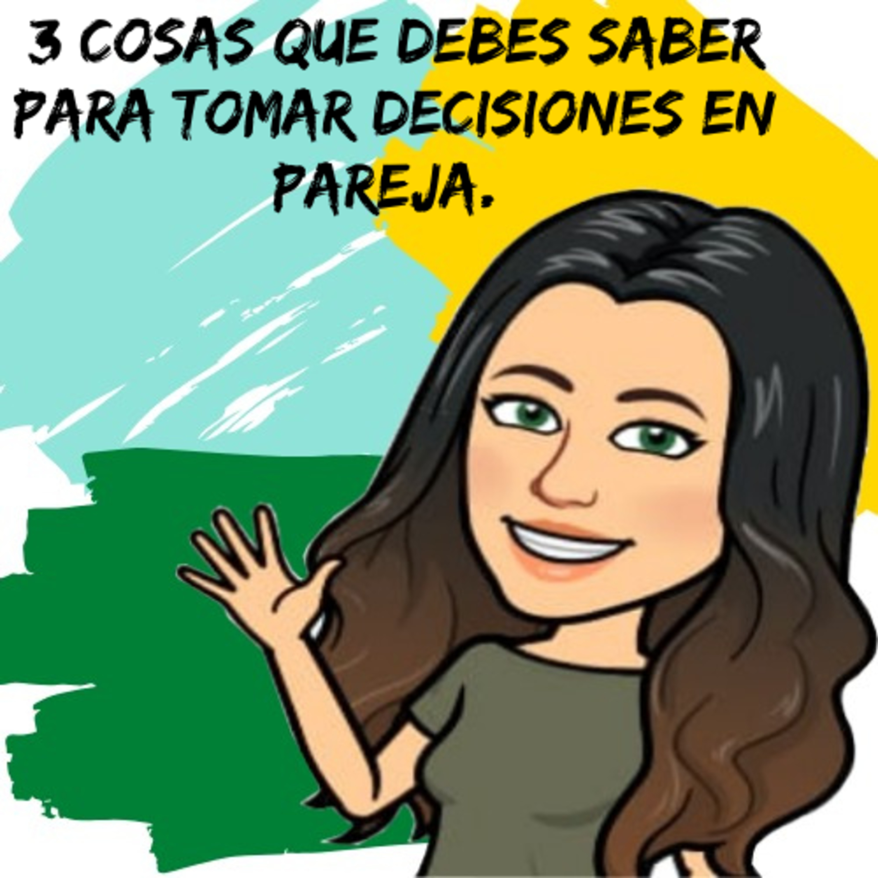 3 cosas que debes saber para tomar decisiones en pareja.