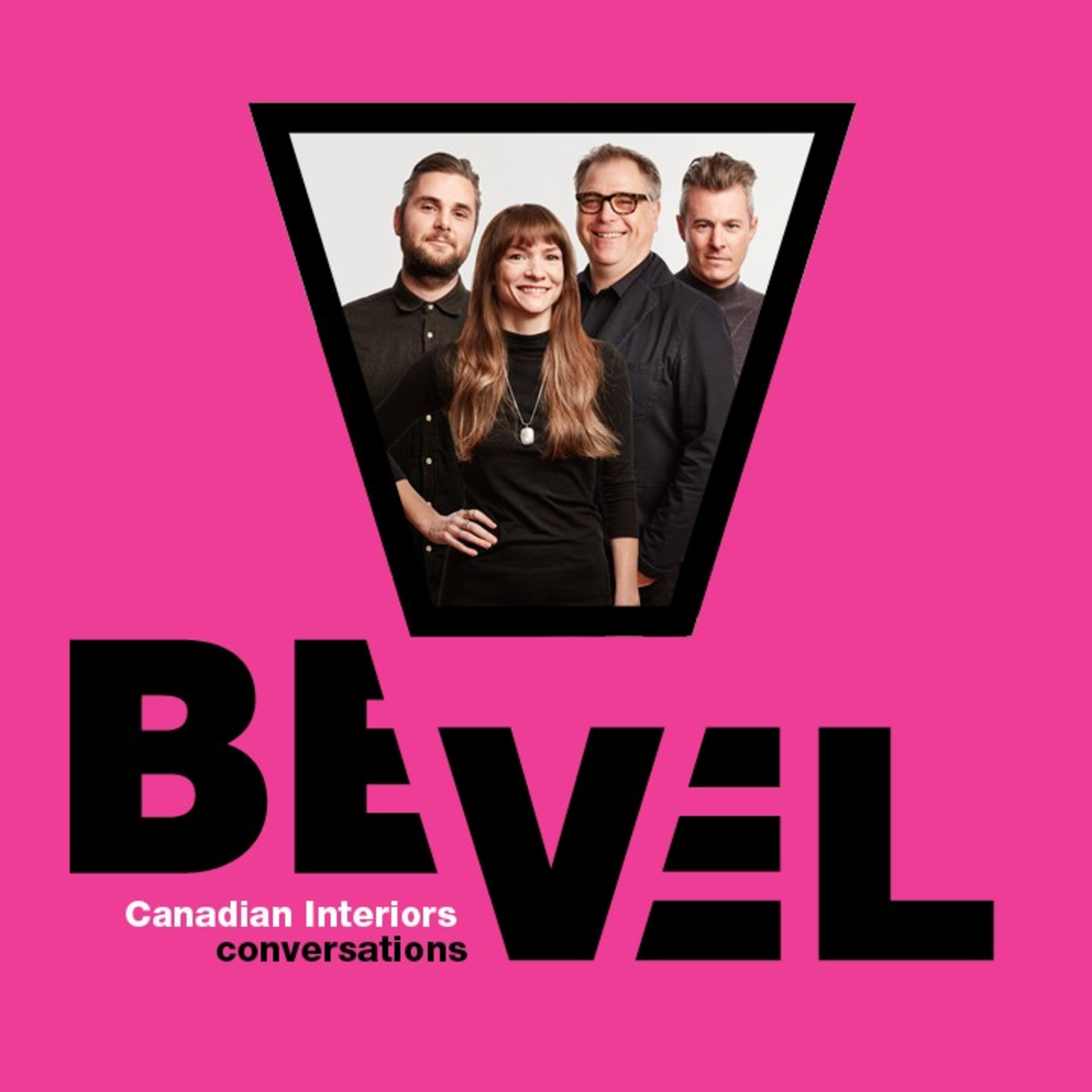 Bevel: Canadian Interiors Conversations