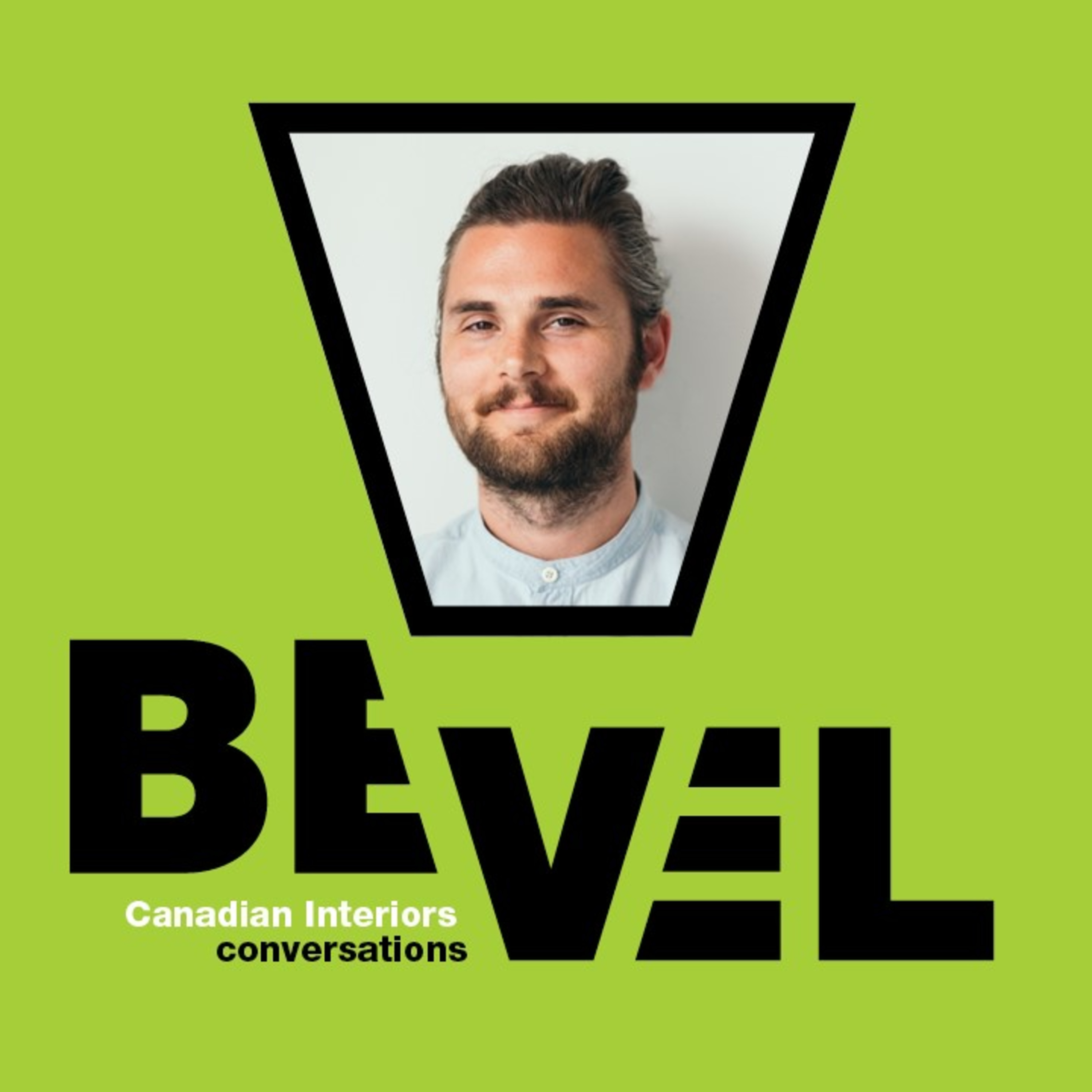 Bevel: Canadian Interiors Conversations