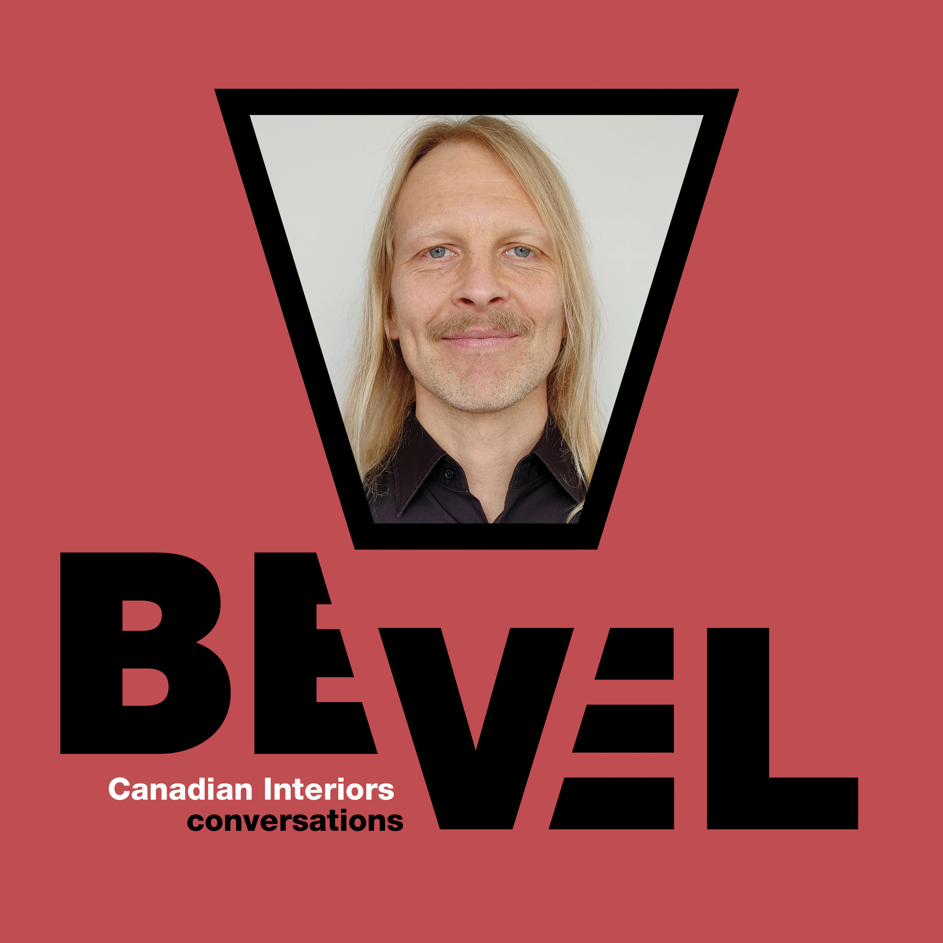 Bevel: Canadian Interiors Conversations
