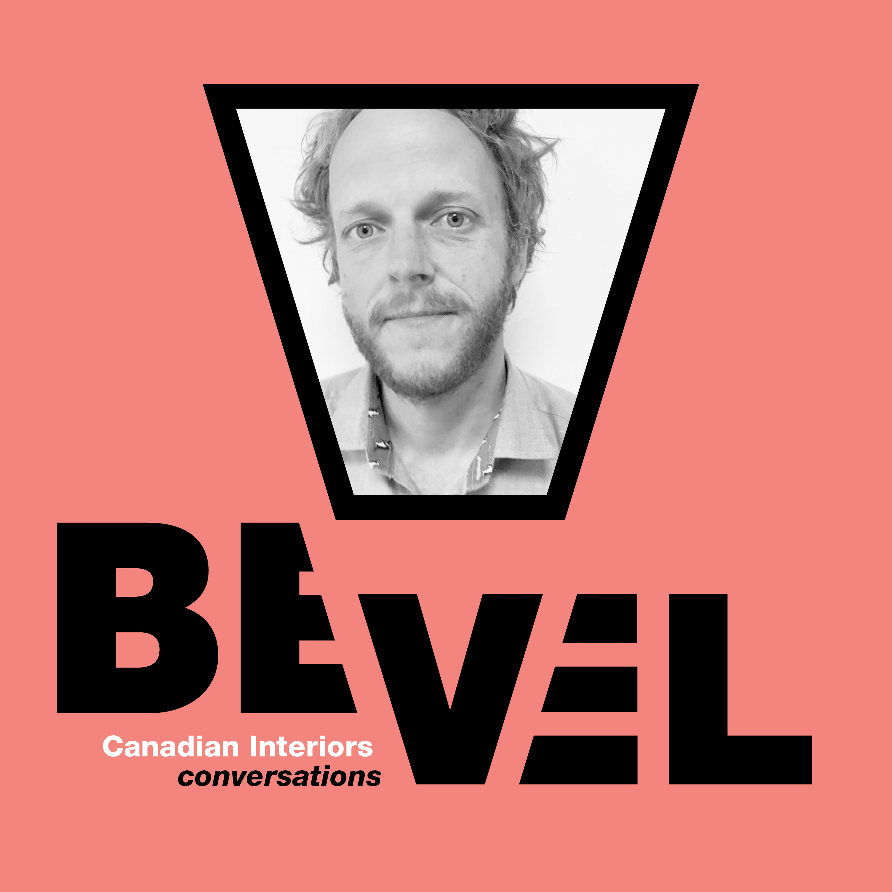 Bevel: Canadian Interiors Conversations
