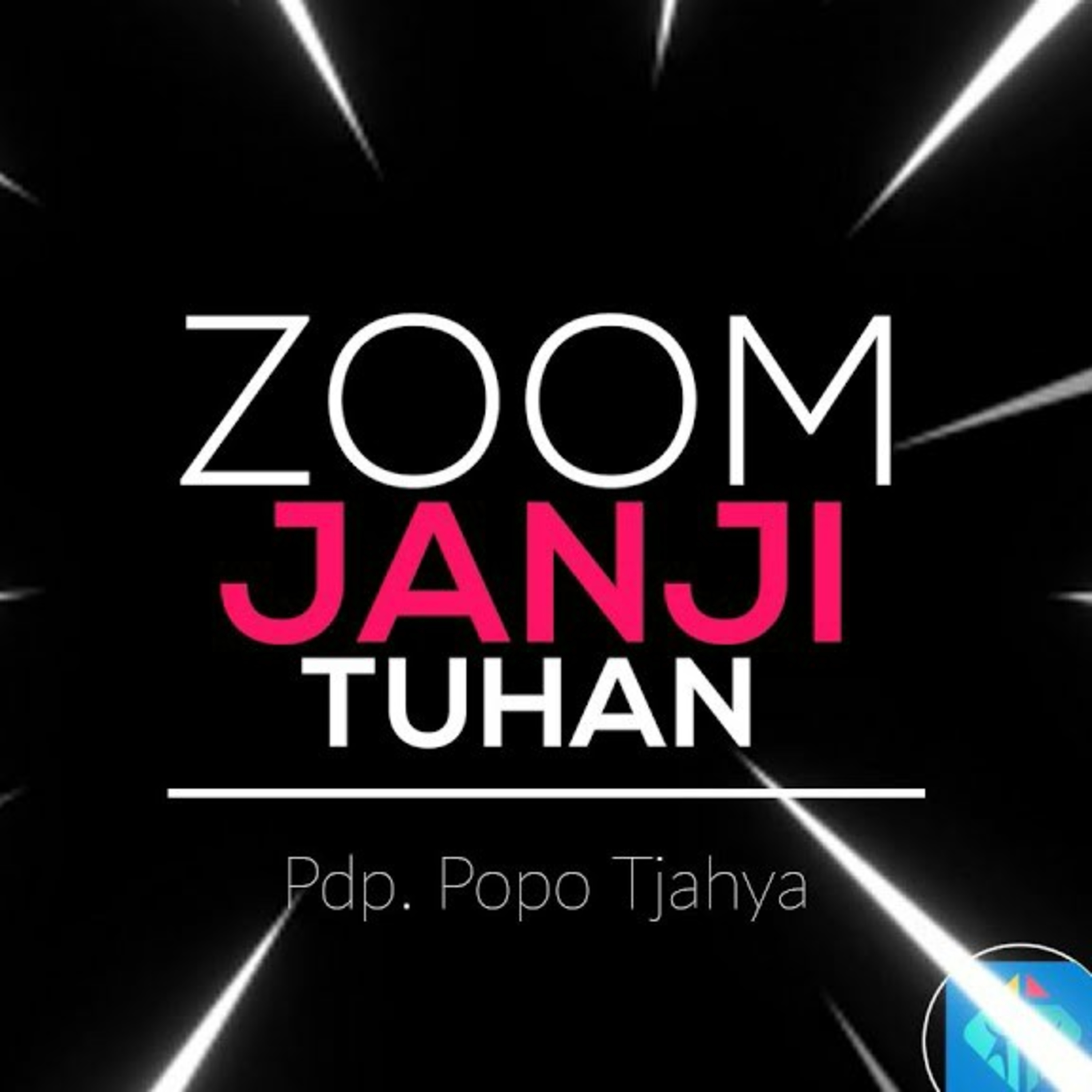 Pastor Message (2 Juni '20) - Pdp. Popo Tjahya - Zoom Janji Tuhan episode artwork