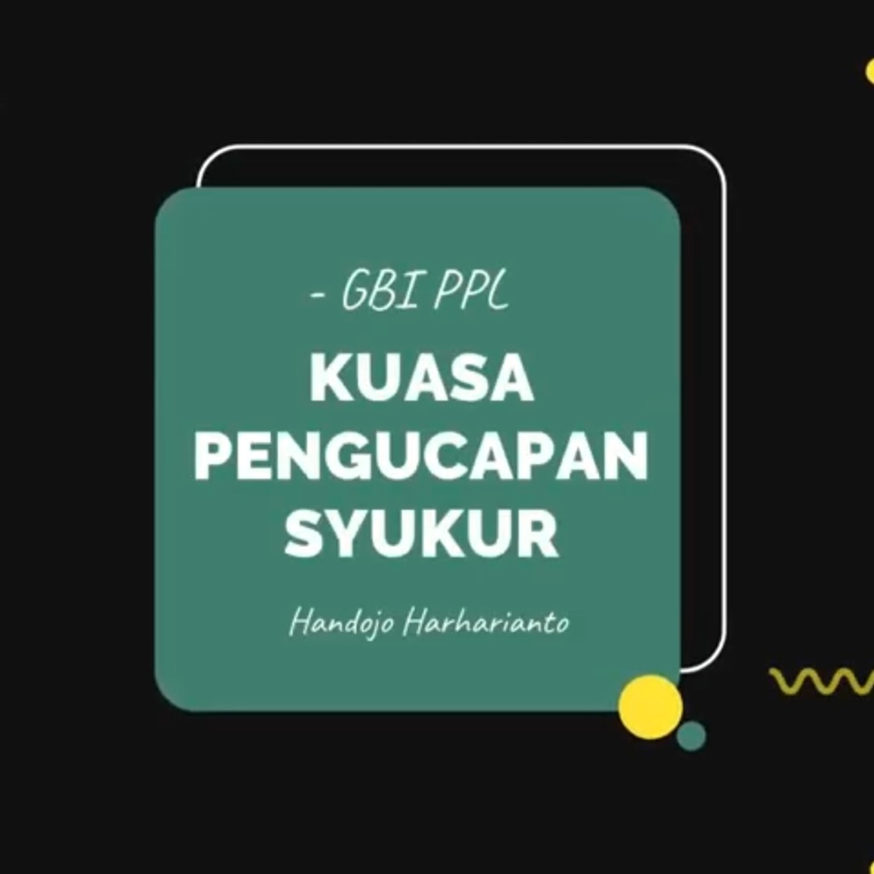 Pastor Message (4 Agustus 2020) - Pdp. Handojo Harharianto - Kuasa Pengucapan Syukur episode artwork