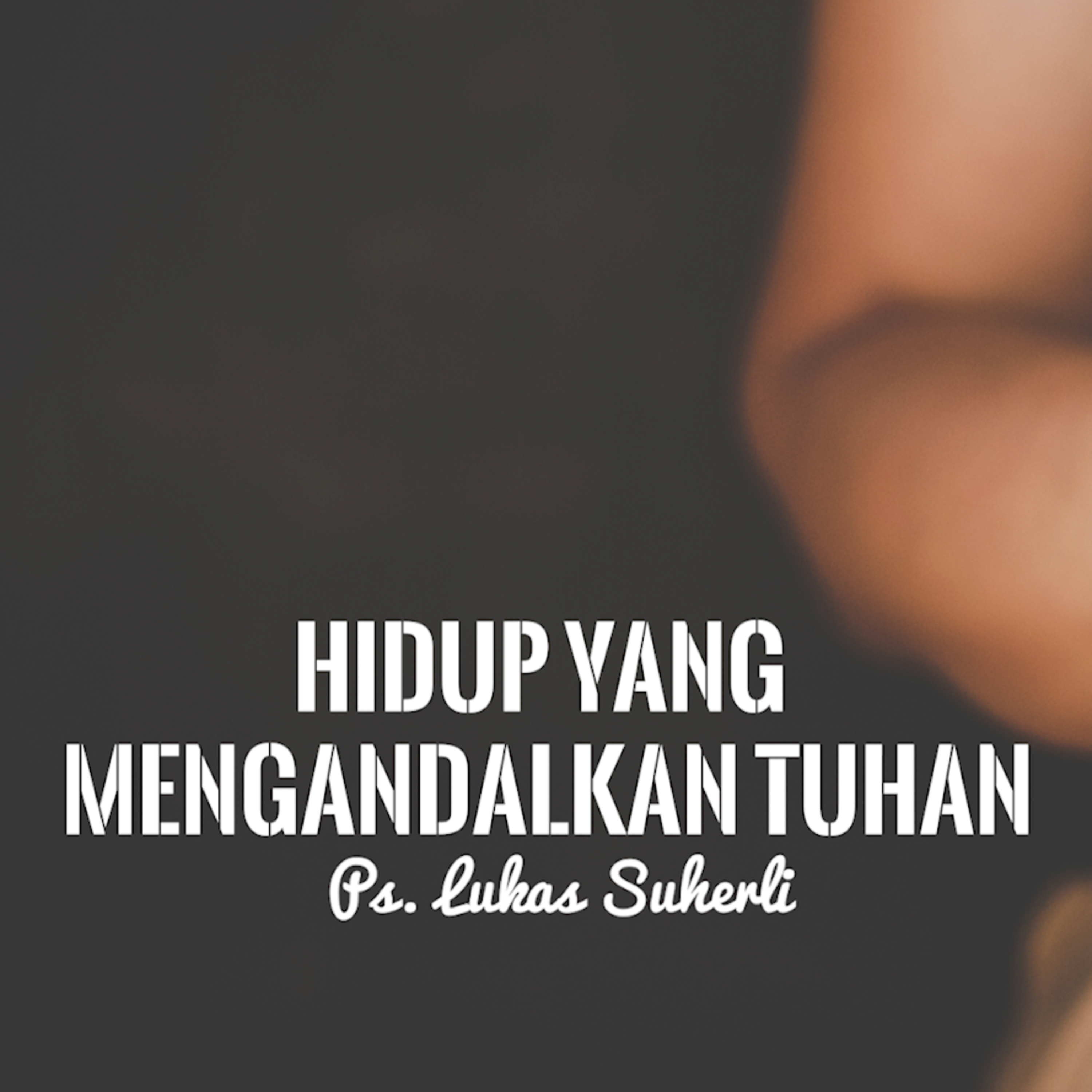 Ibadah Raya Online GBI PPL (30 Agustus '20) - Ps. Lukas Suherli - Hidup yang mengandalkan Tuhan episode artwork