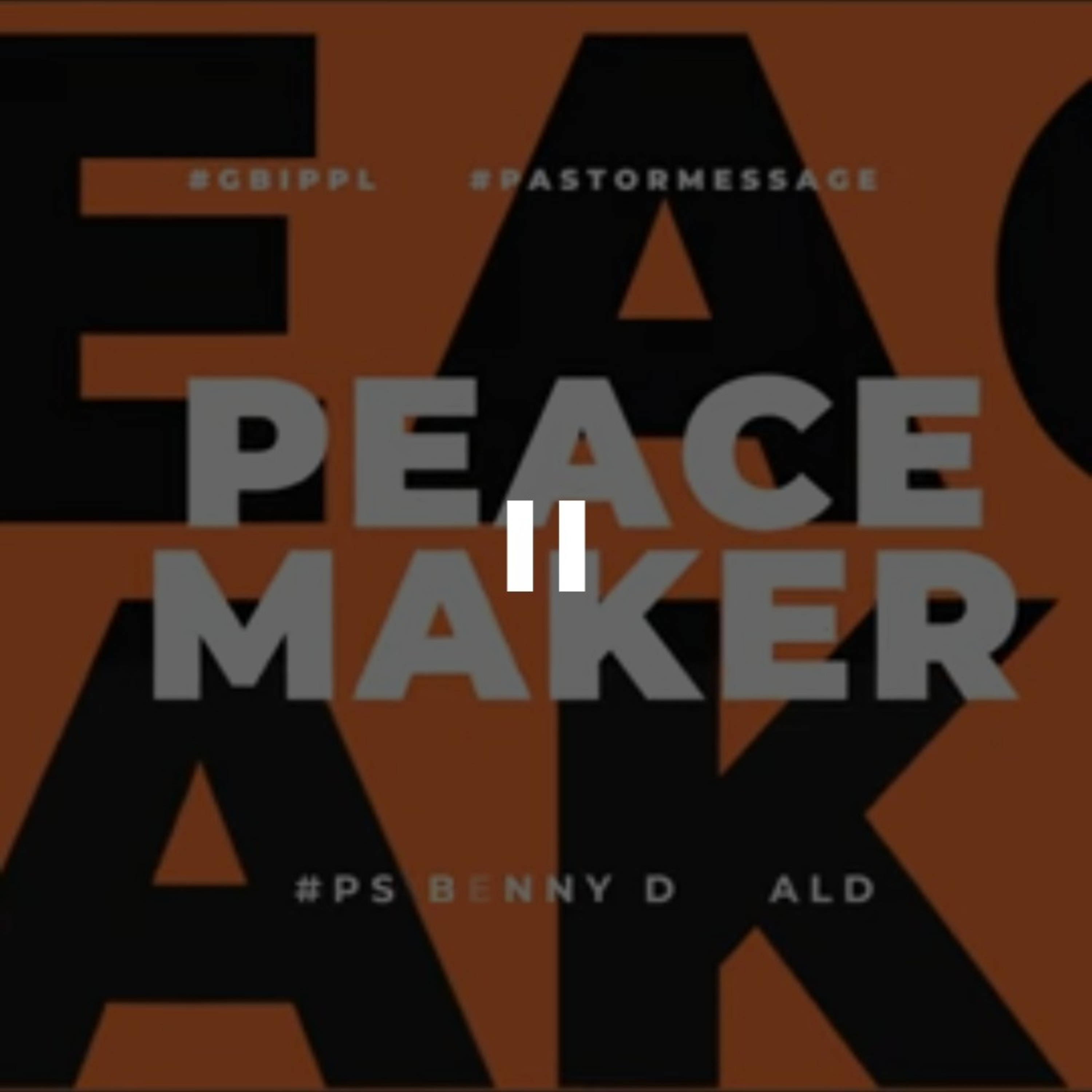 Pastor Message (30 Okt '20) - Ps. Benny Donald - Pembawa Damai / Peace Maker episode artwork