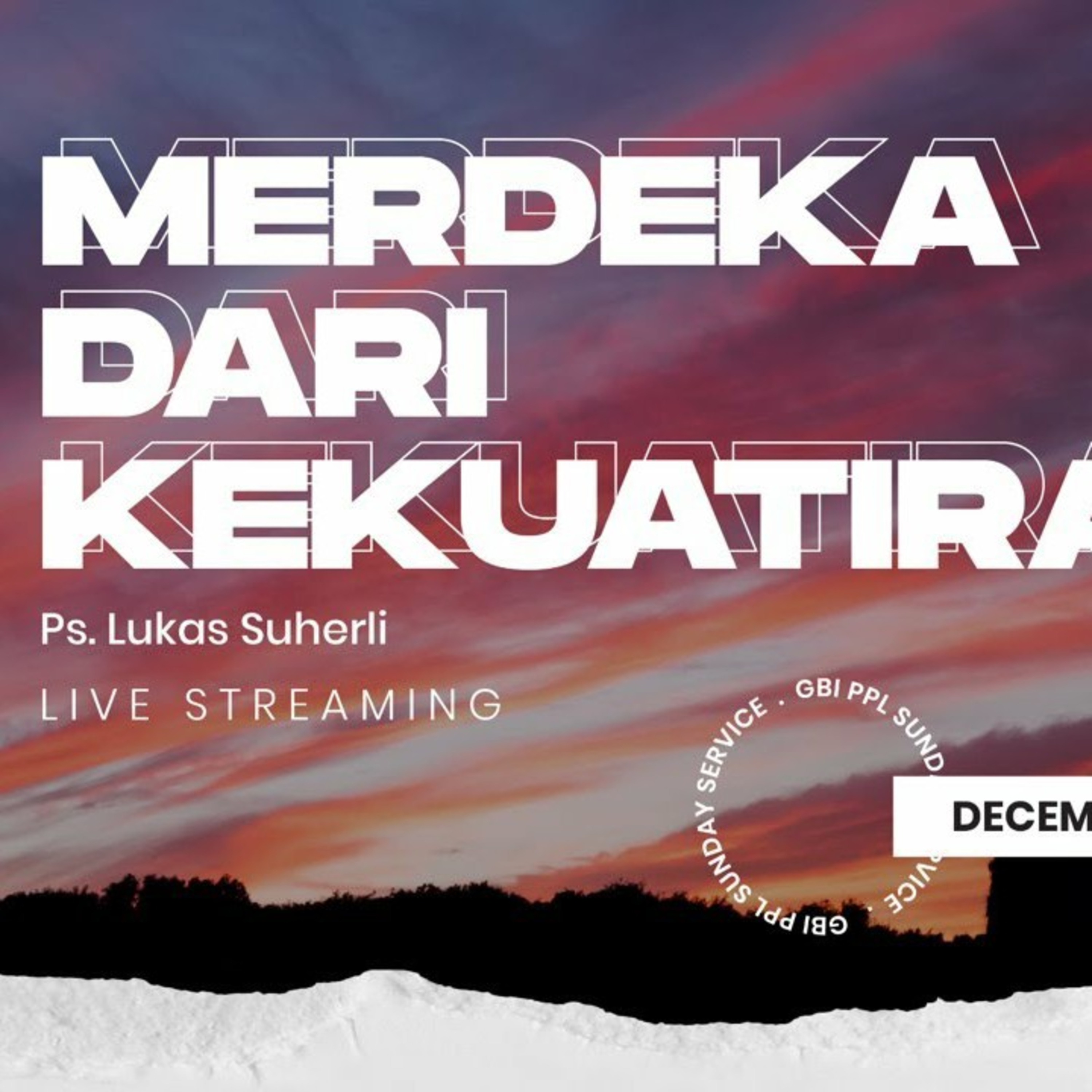 Ibadah Online - 06 Desember 2020 - Ps. Lukas Suherli - Merdeka dari Kekuatiran episode artwork