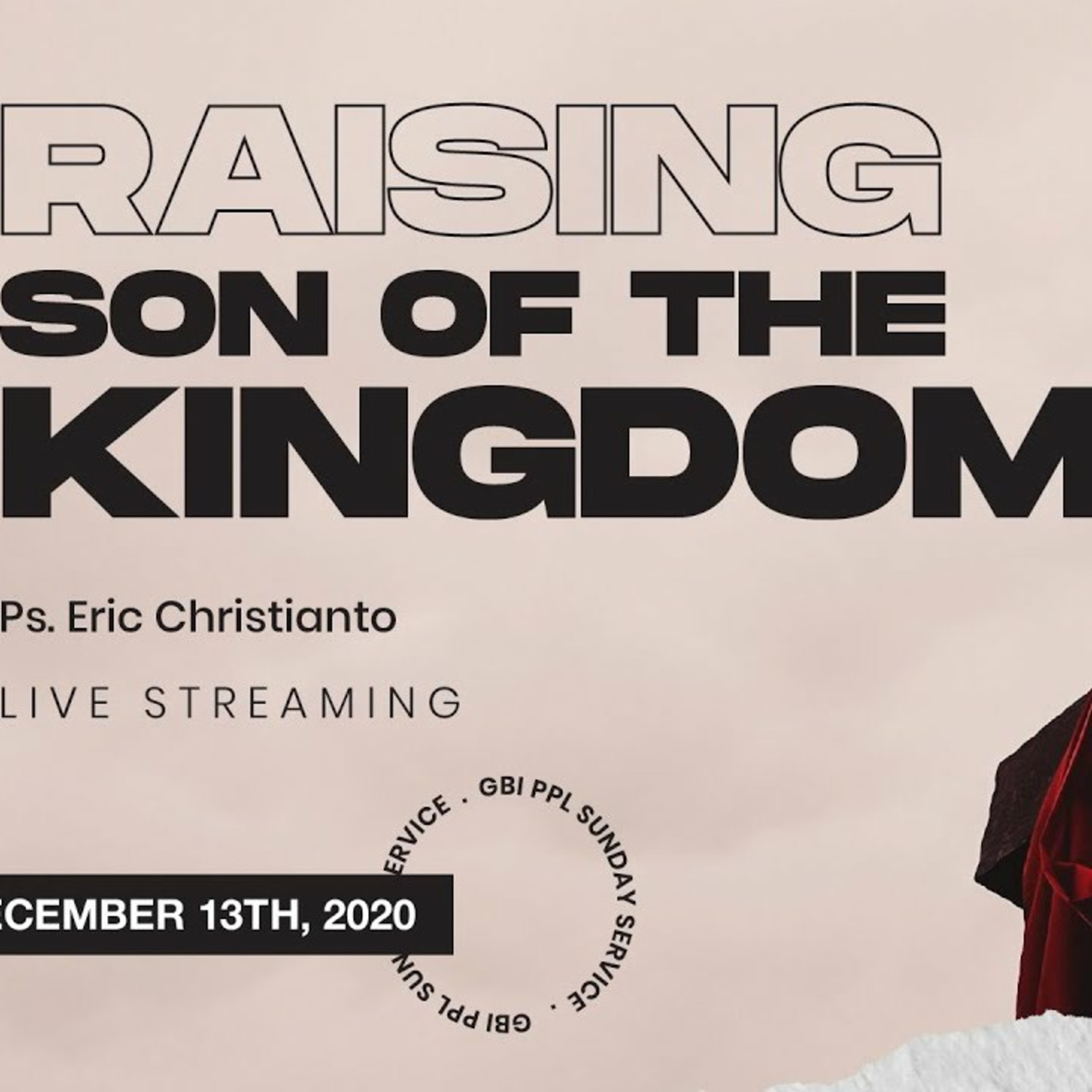 Ibadah Online - 13 Desember 2020 - Ps. Eric Christianto - Raising Son of the Kingdom episode artwork