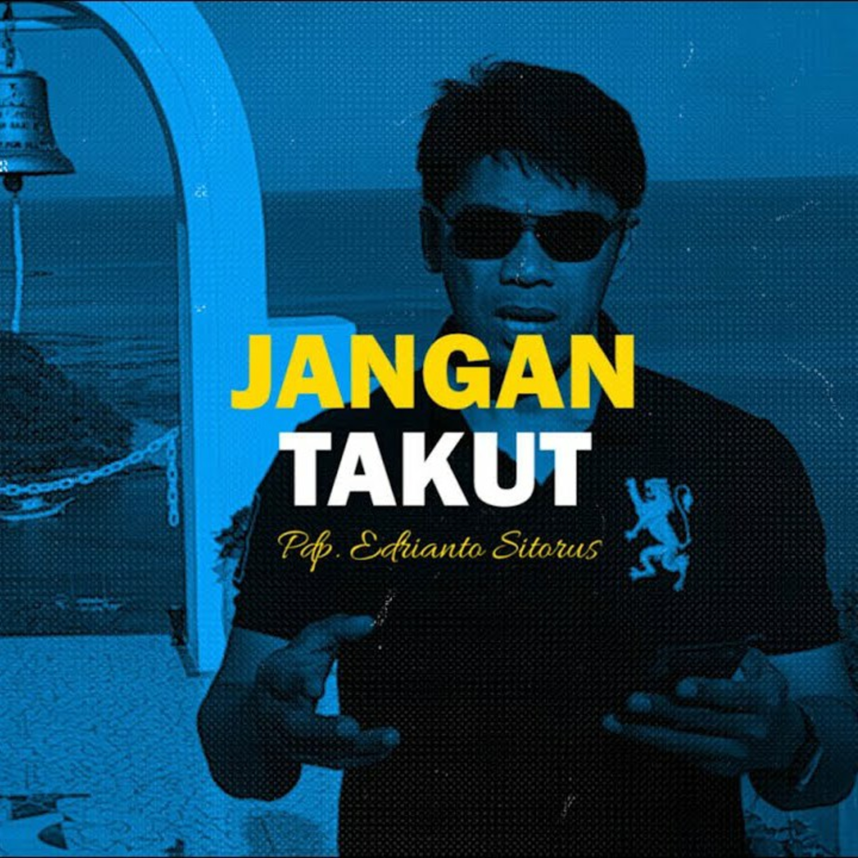 Pastor Message (21 Desember 2020) - Pdp. Edrianto Sitorus - Jangan Takut episode artwork