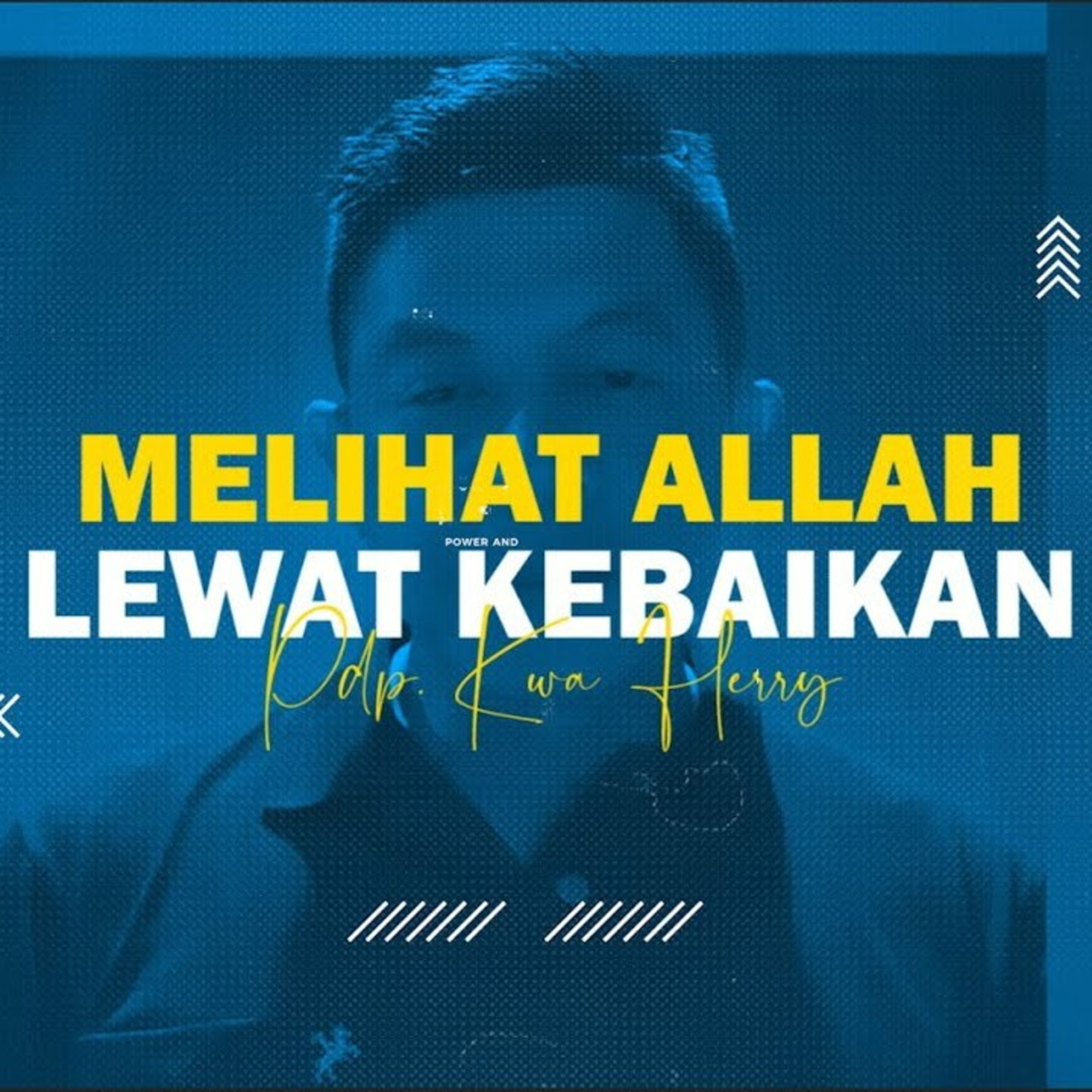 Pastor Message (4 Januari 2021) - Pdp. Kwa Herry - Melihat Allah Lewat Kebaikan episode artwork