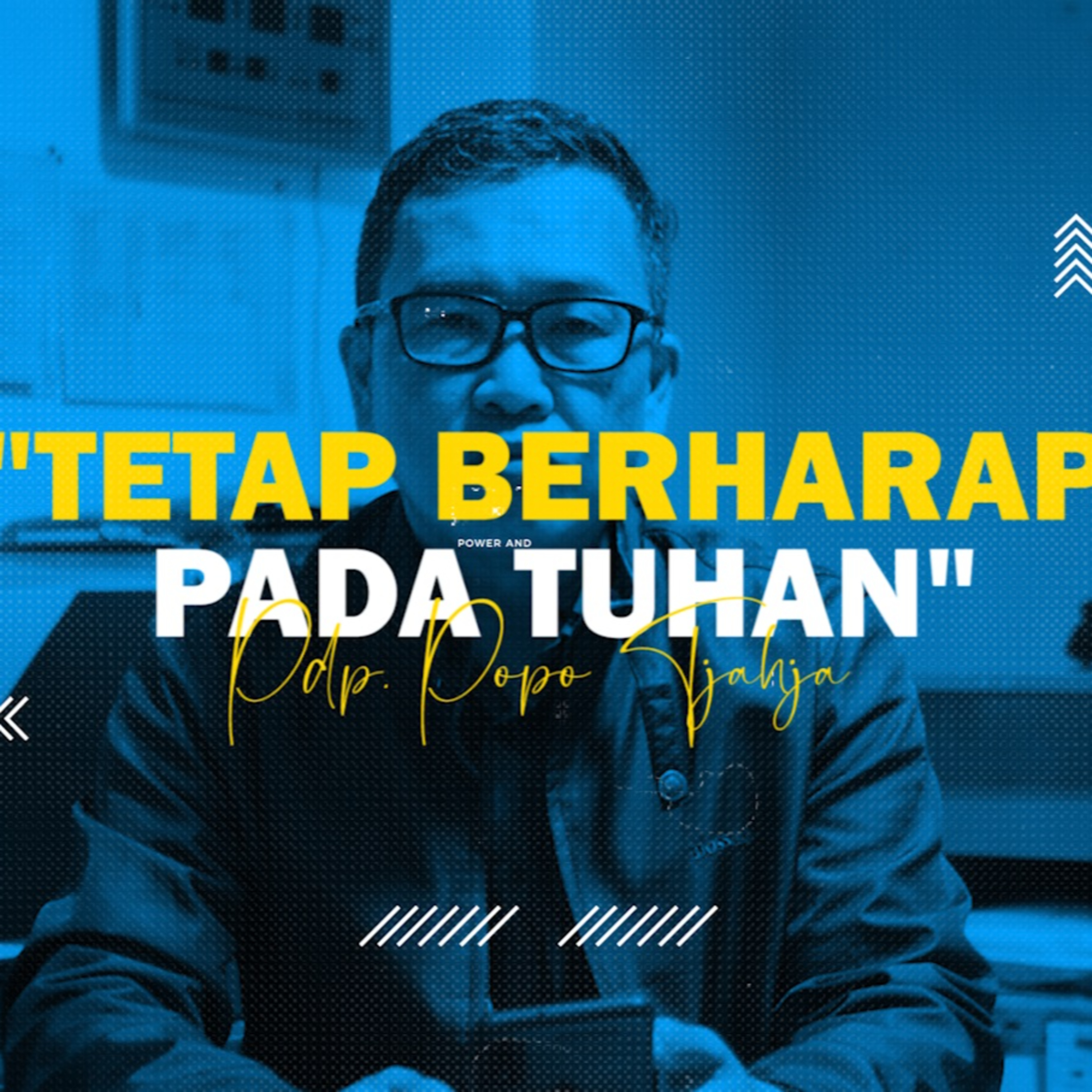 Pastor Message (13 Januari 2021) - Pdp. Popo Tjahja - Tetap Berharap Pada Tuhan episode artwork