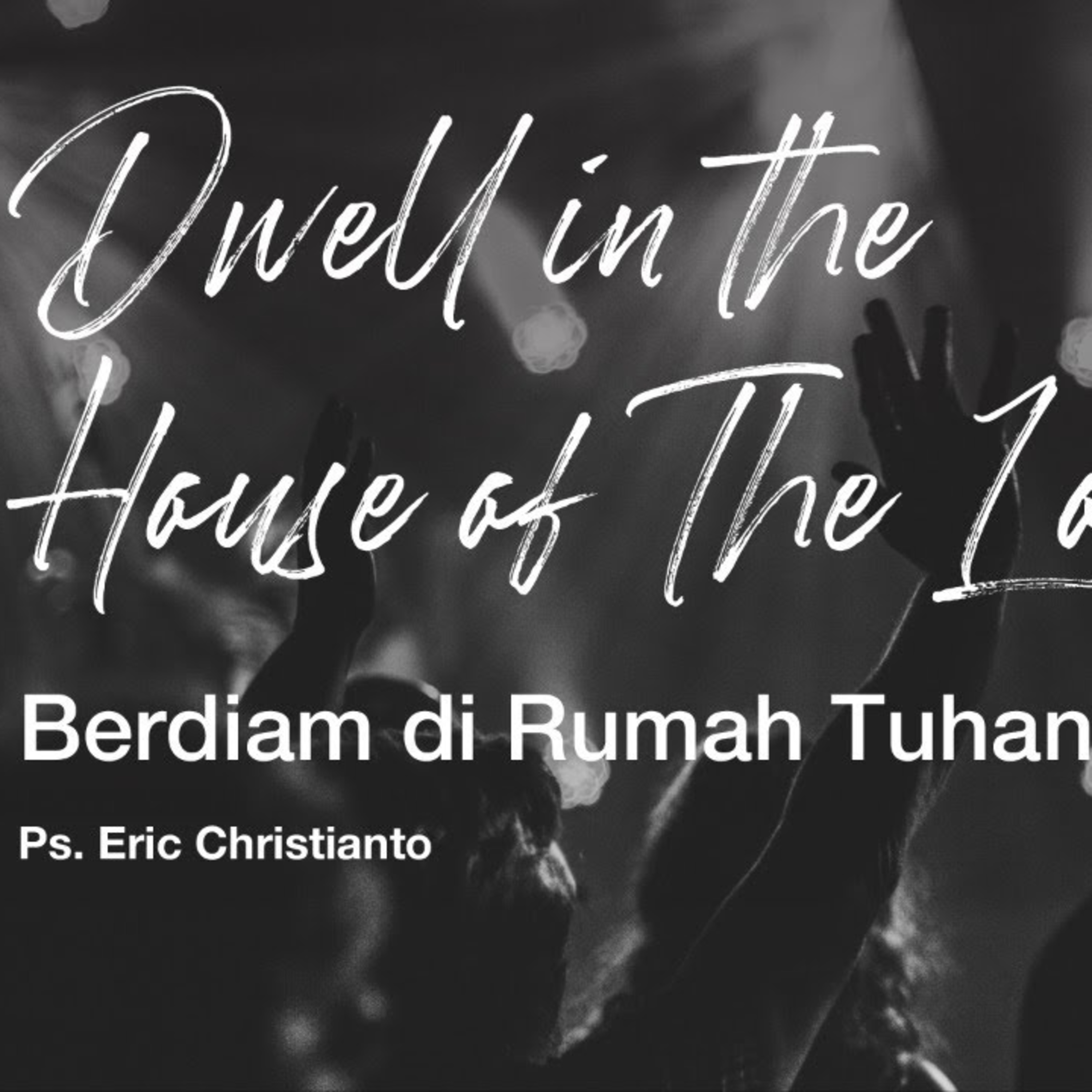 Ibadah Online GBI PPL - 24 Januari 2021 - Ps. Eric Christianto - Dwell in the House of The Lord episode artwork