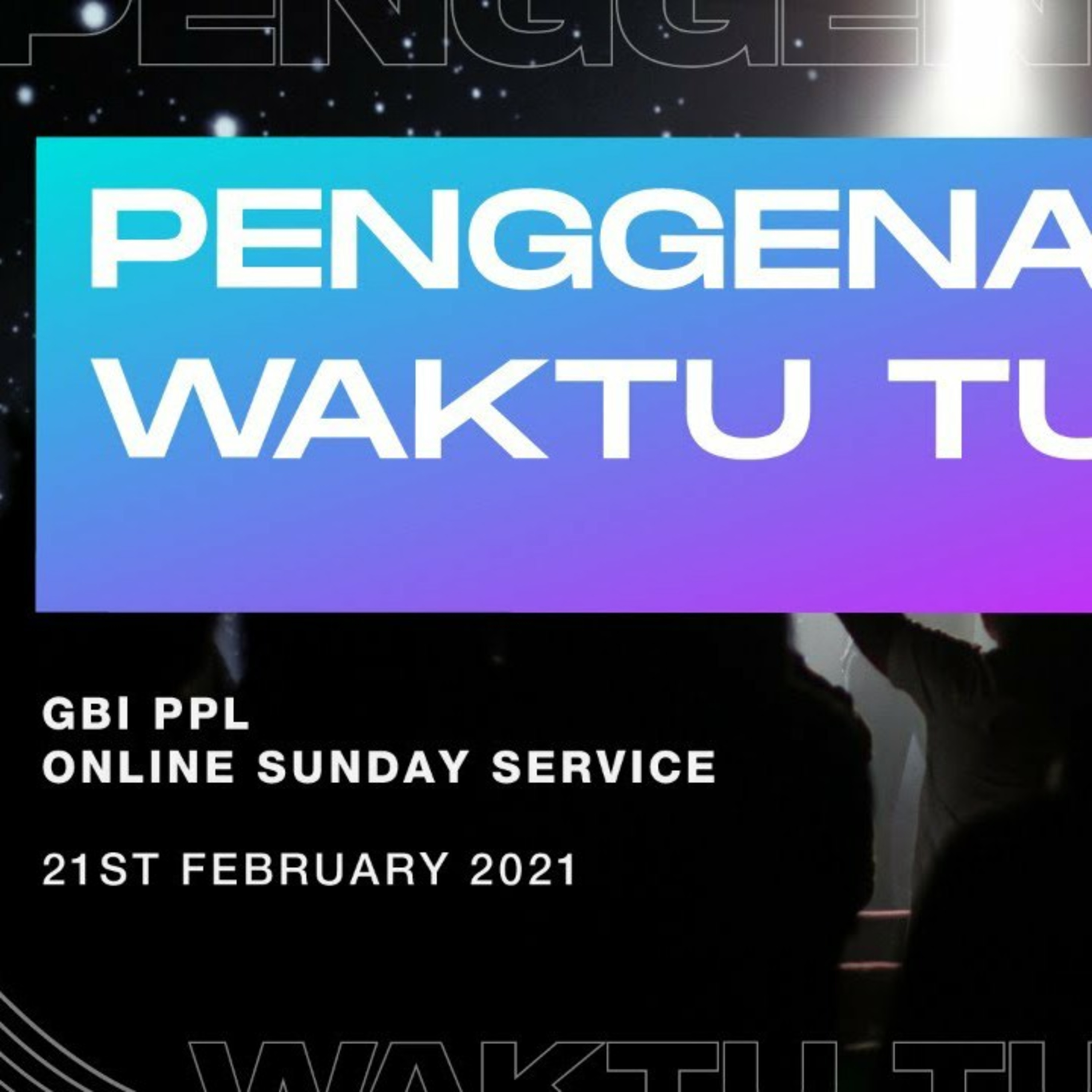 Ibadah Online GBI PPL - 21 Februari 2021 - Ps. Goestianto - Penggenapan Waktu Tuhan episode artwork