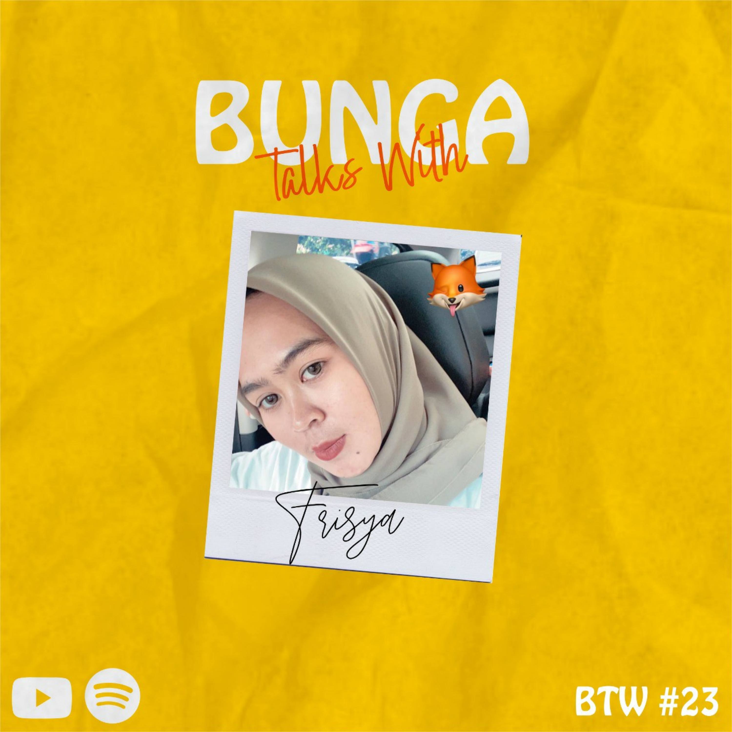 BTW (Bunga Talks With)