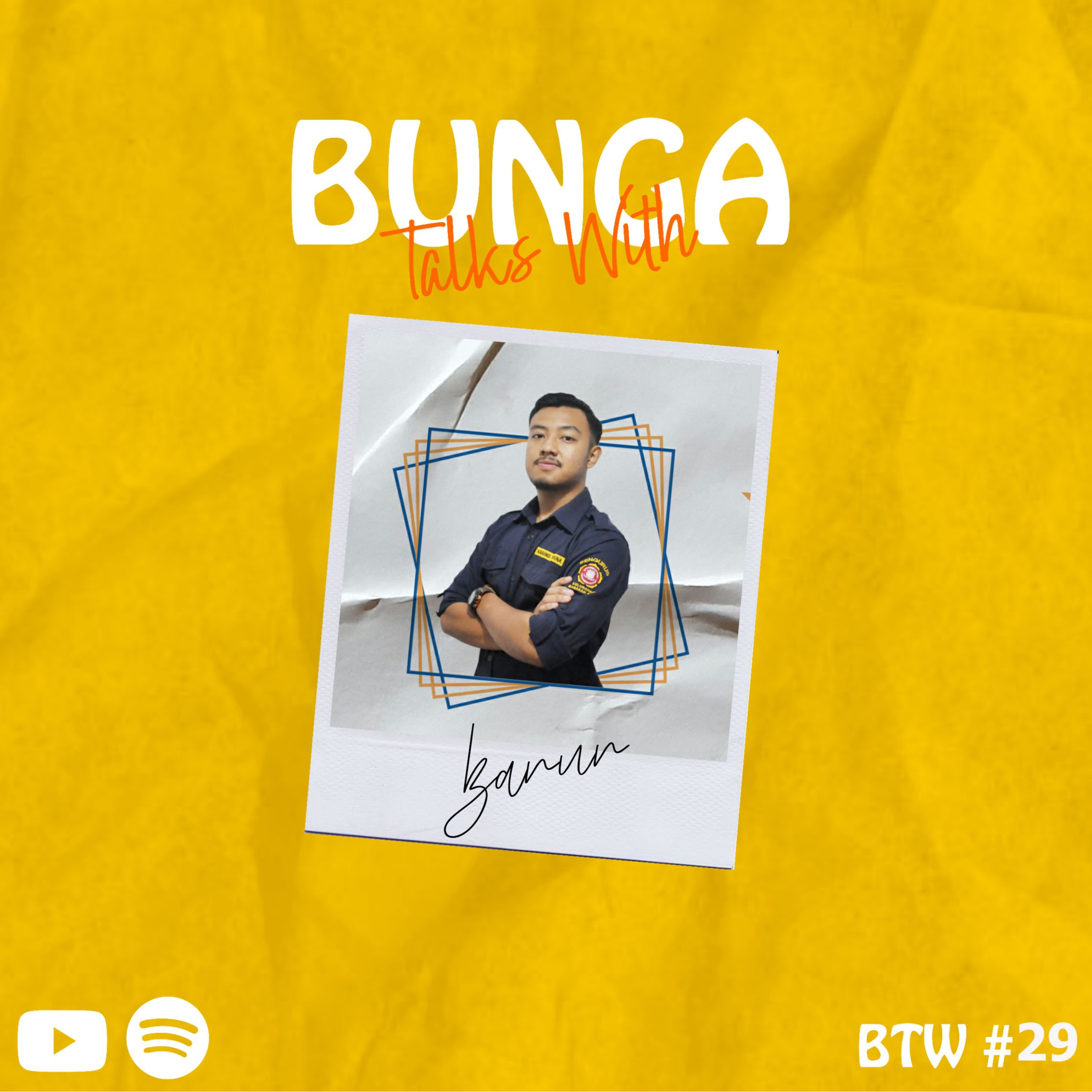 BTW (Bunga Talks With)