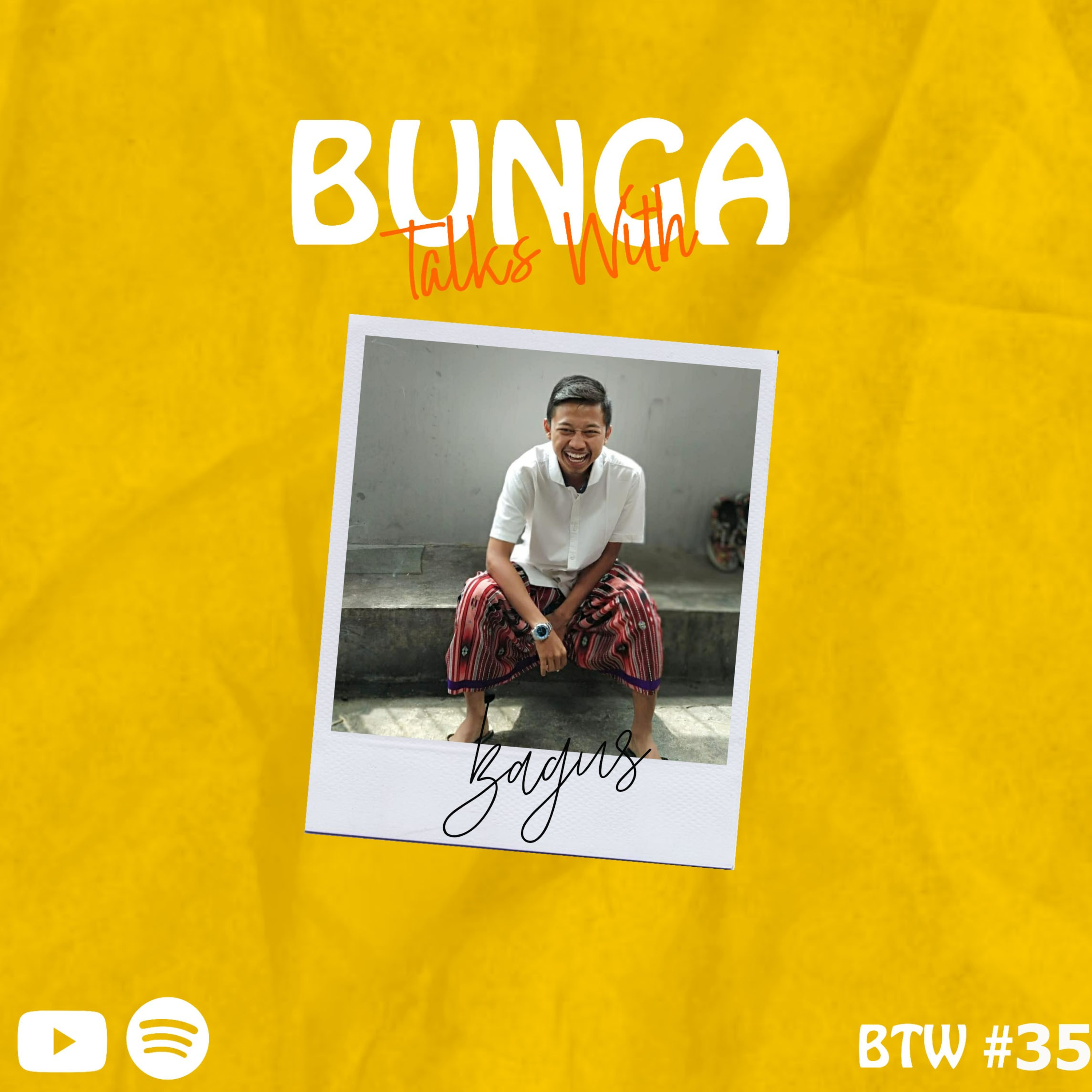 BTW (Bunga Talks With)