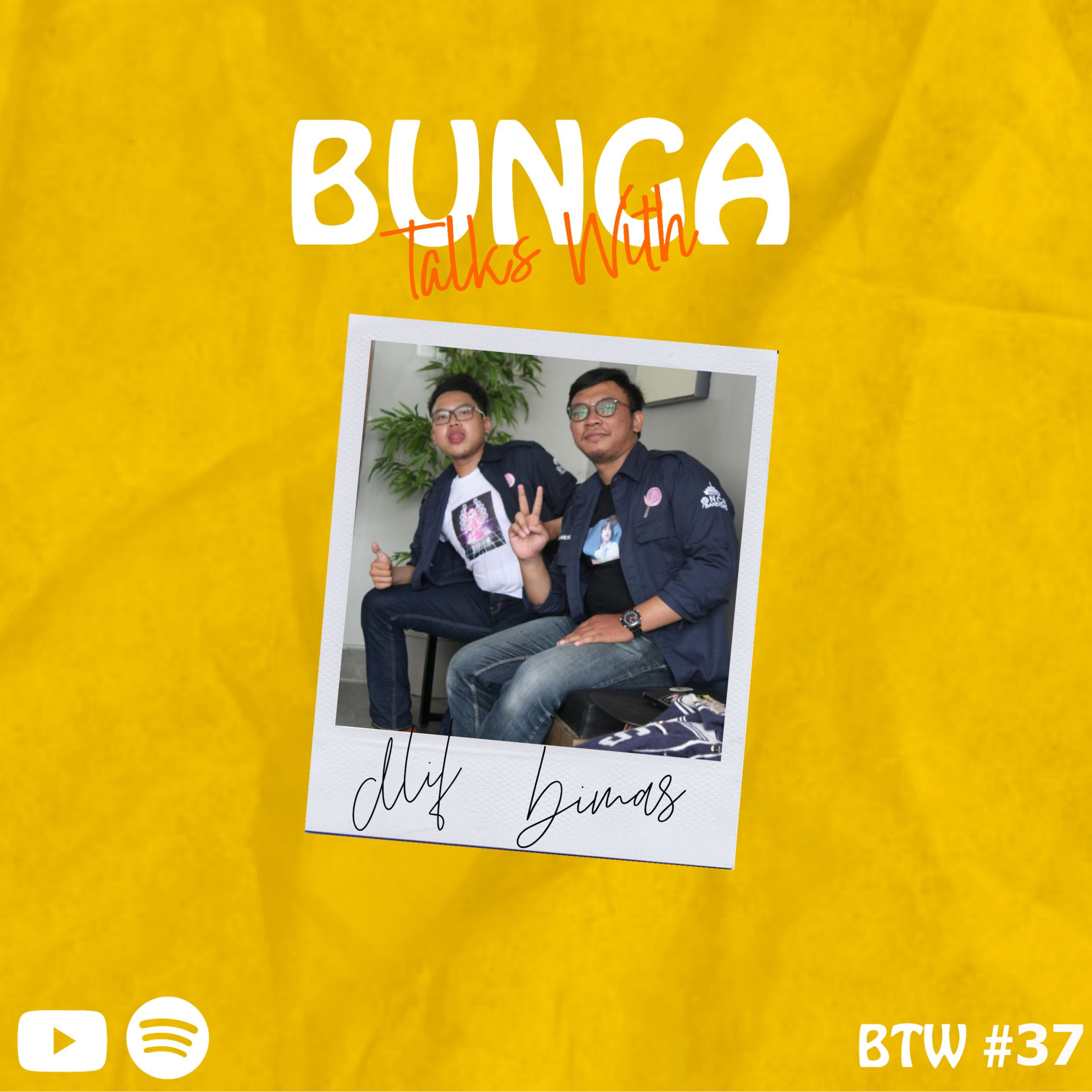 BTW (Bunga Talks With)