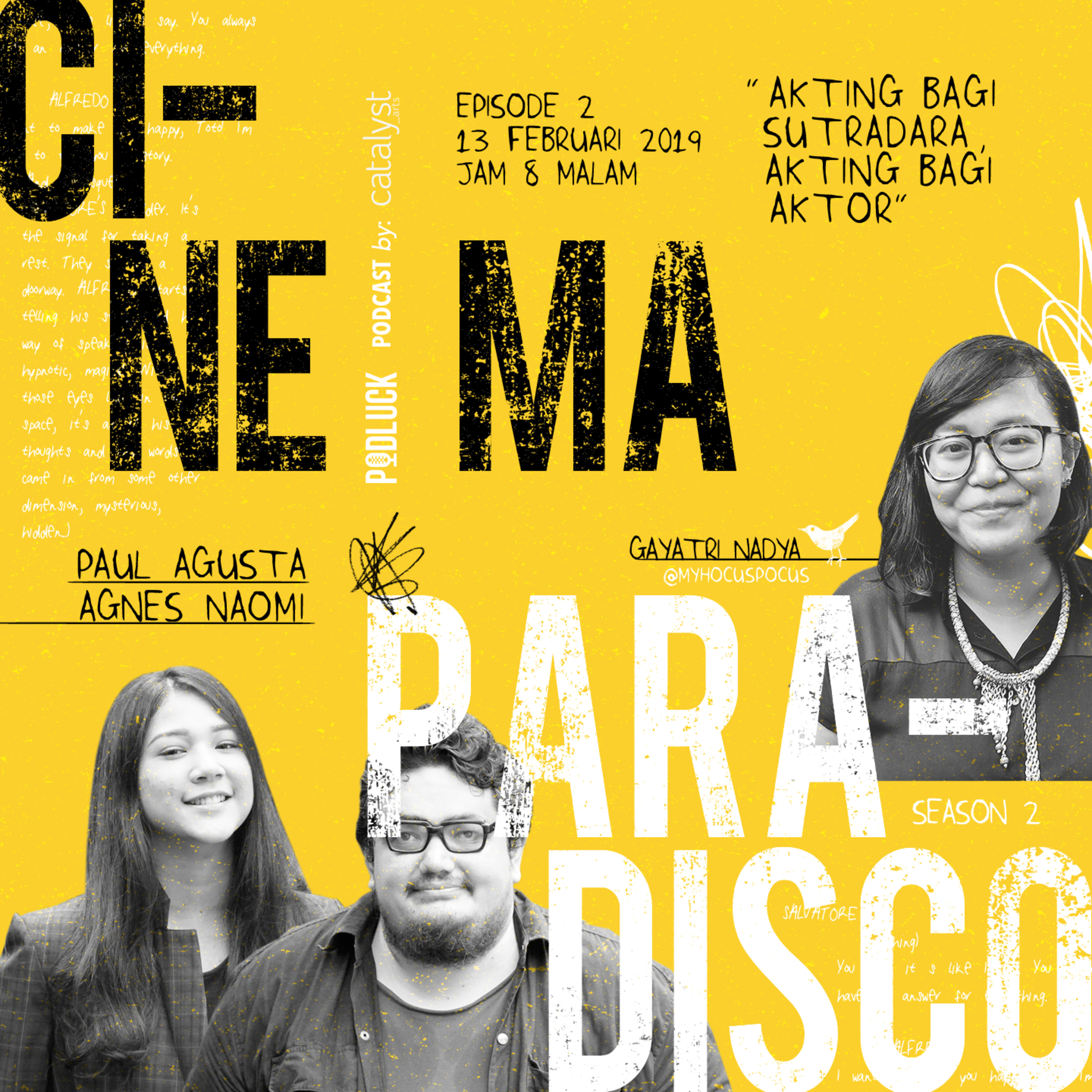 [CINEMA PARADISCO] Akting Bagi Sutradara, Akting Bagi Aktor feat. Paul Agusta & Agnes Naomi episode artwork