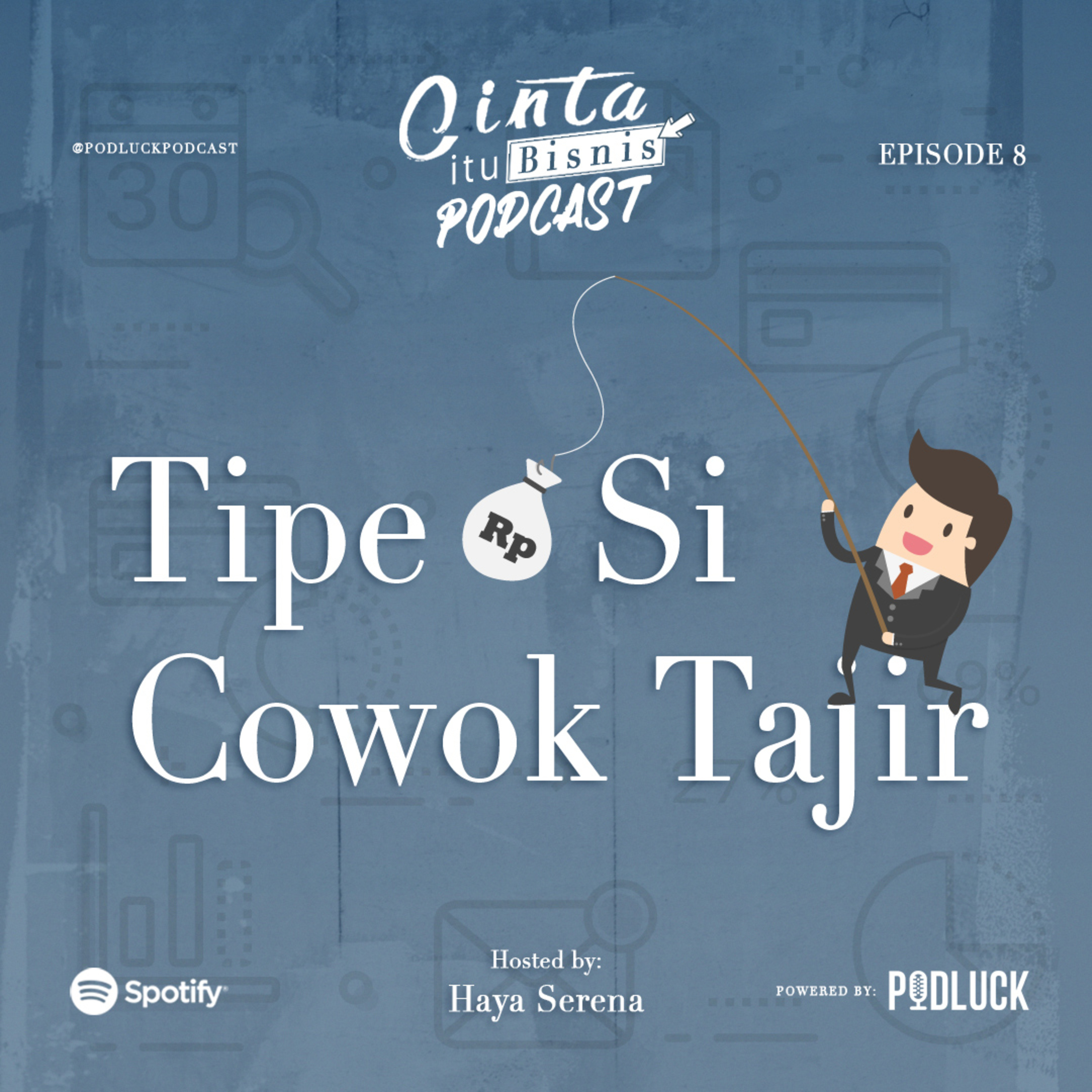 [CINTA ITU BISNIS] Tipe Si Cowok Tajir: Yang Paling Takut Sama Cewek Matre episode artwork