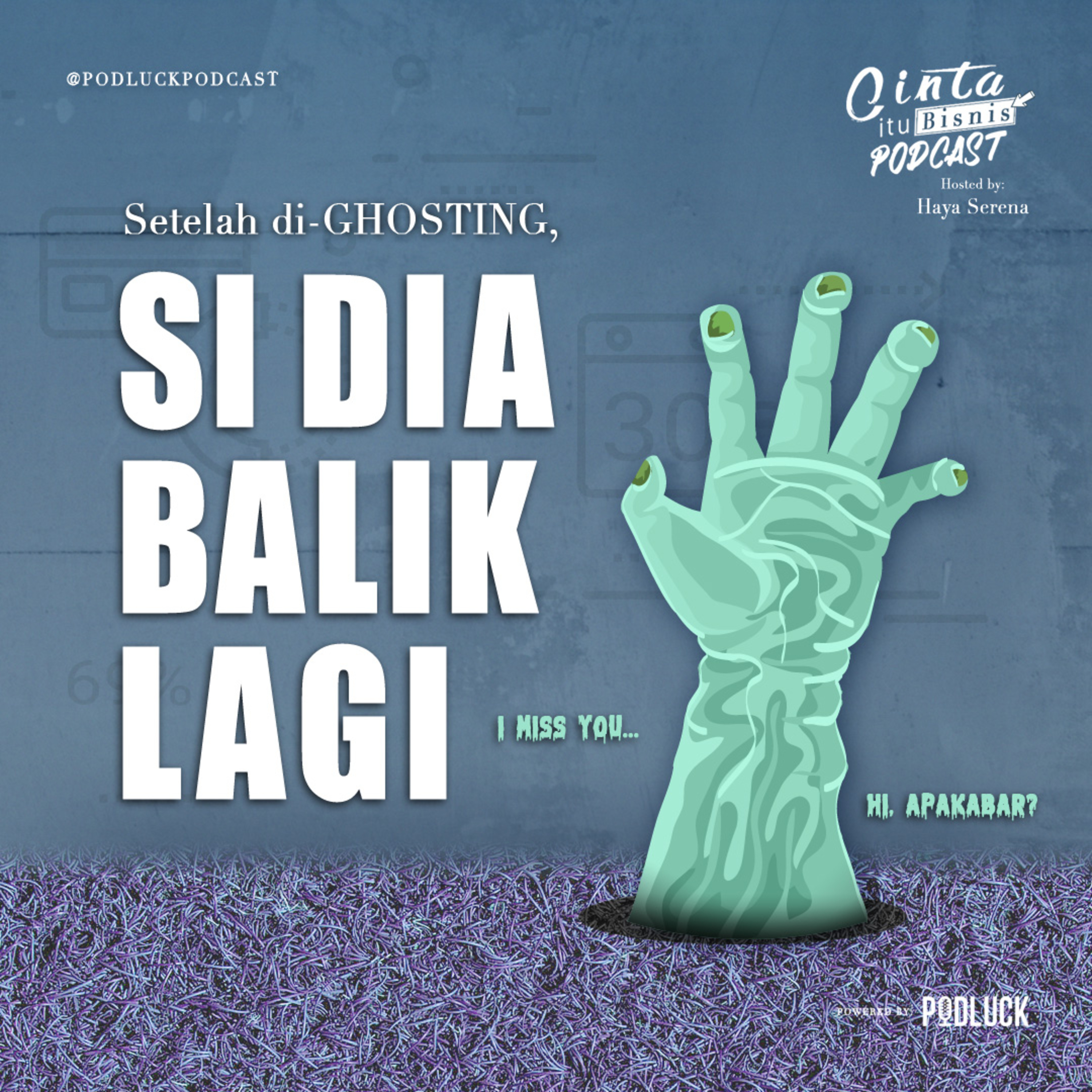 [CINTA ITU BISNIS] Ketika Setelah di-Ghosting, Si Dia Kembali Lagi! episode artwork