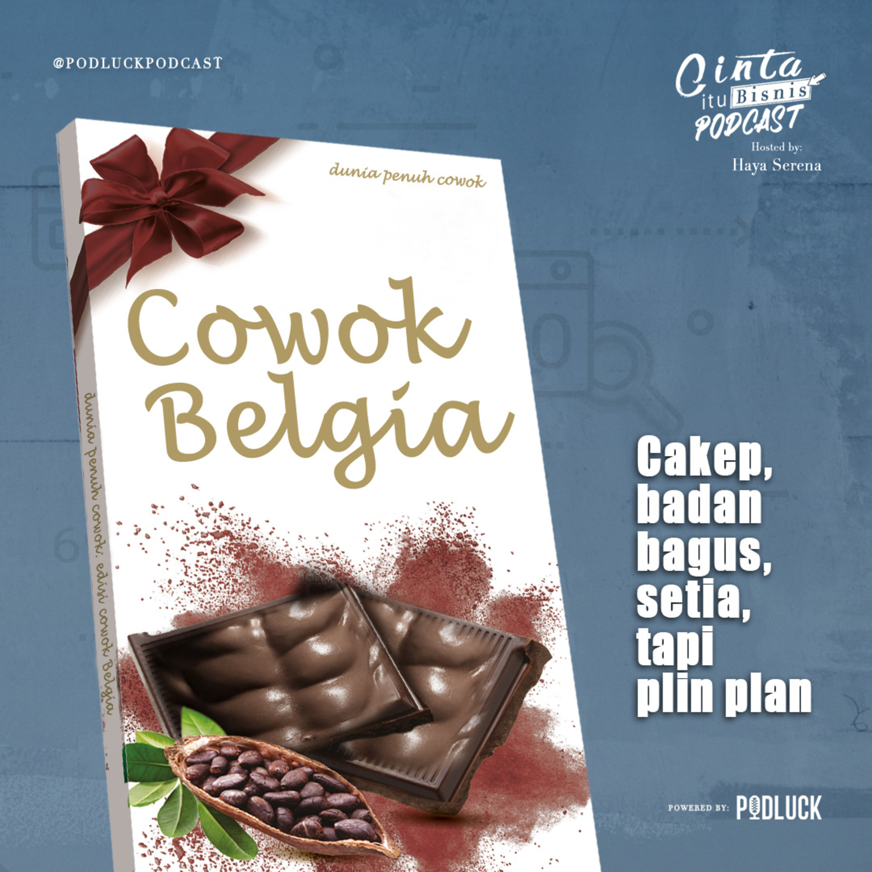 [CINTA ITU BISNIS] Cowok Belgia: Cakep, Badan Bagus, Setia, tapi Plin Plan episode artwork