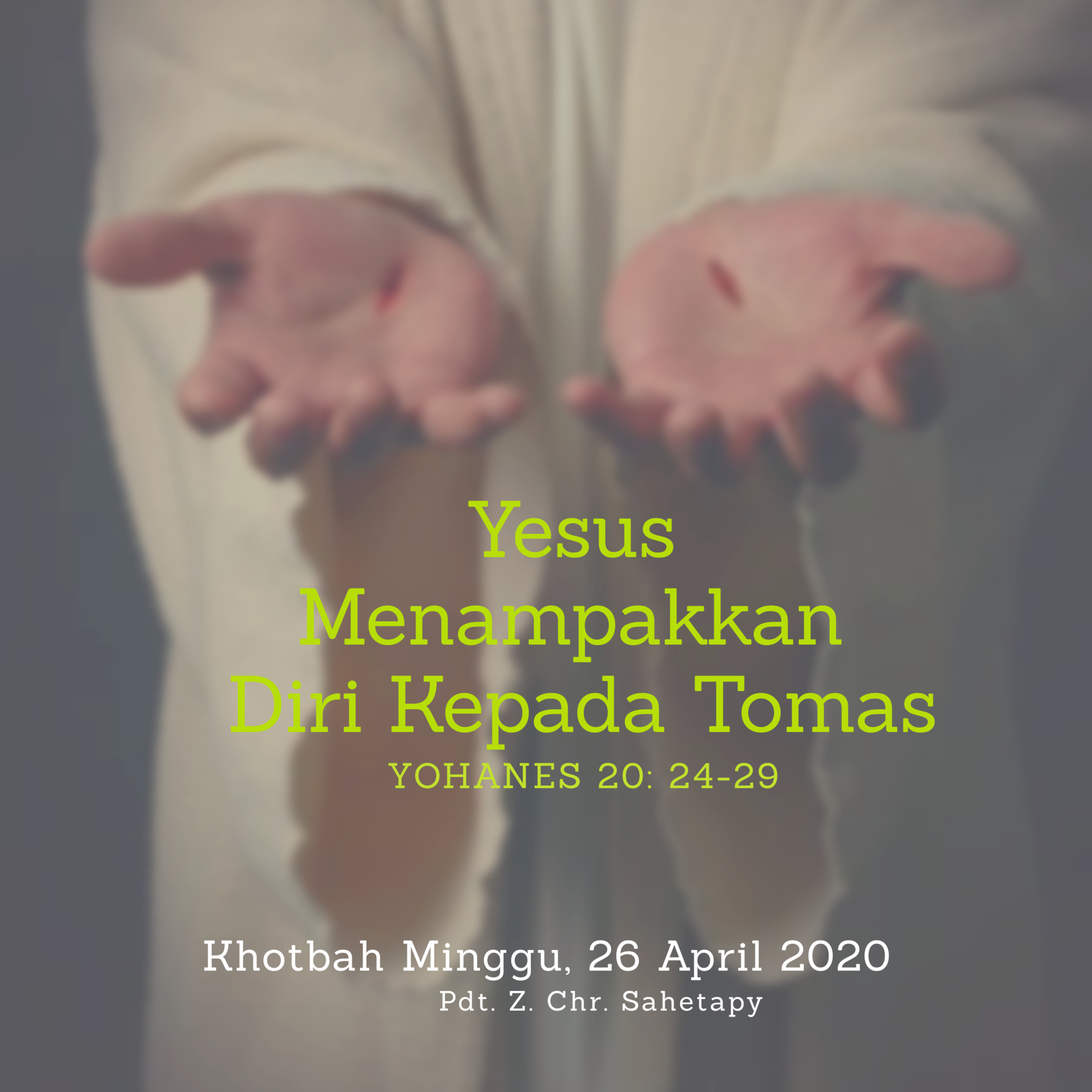 Yesus menampakkan diri kepada Tomas - Pdt.Z.Chris Sahetapy