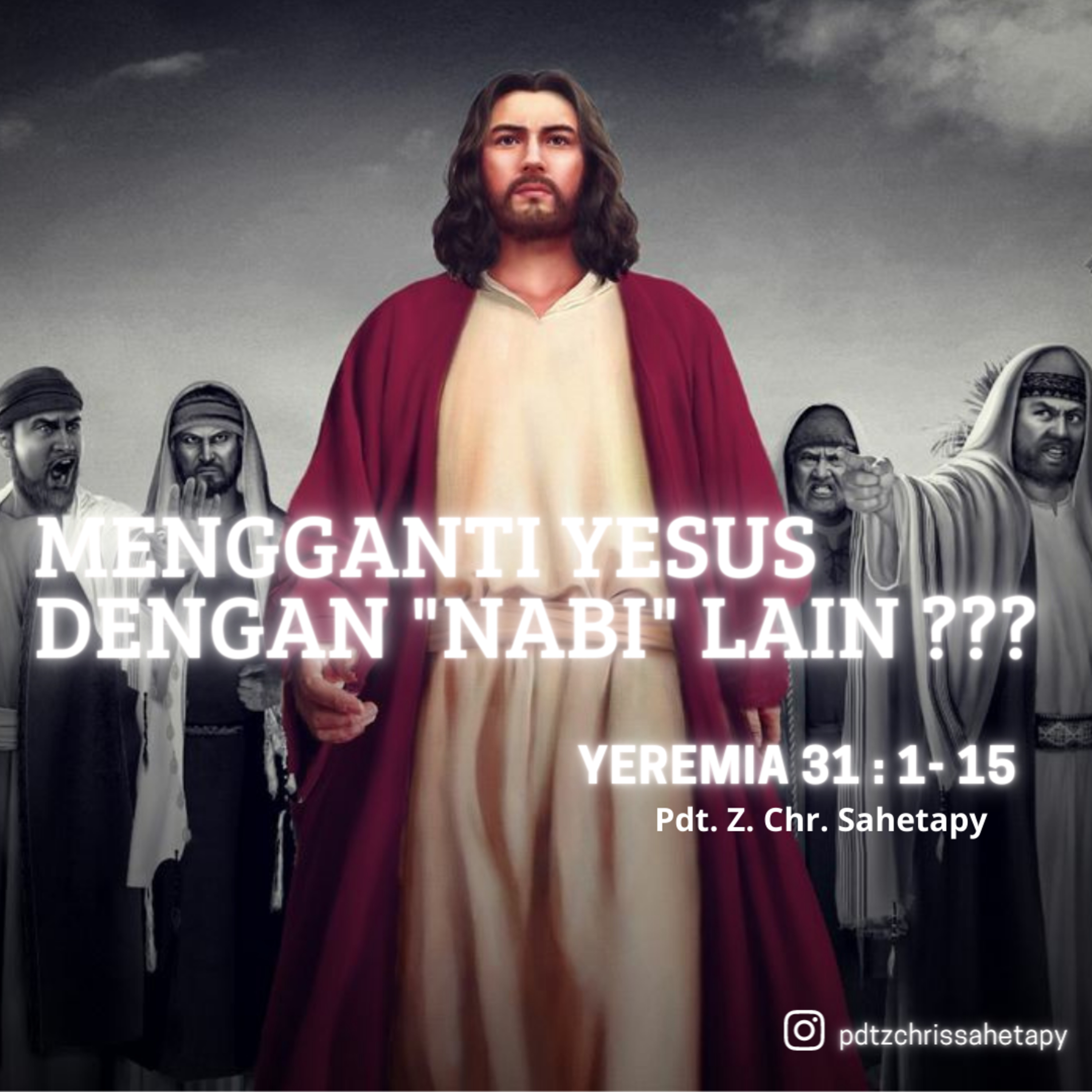 Mengganti Yesus dengan "NABI" lain ??? - Pdt.Z.Chris Sahetapy