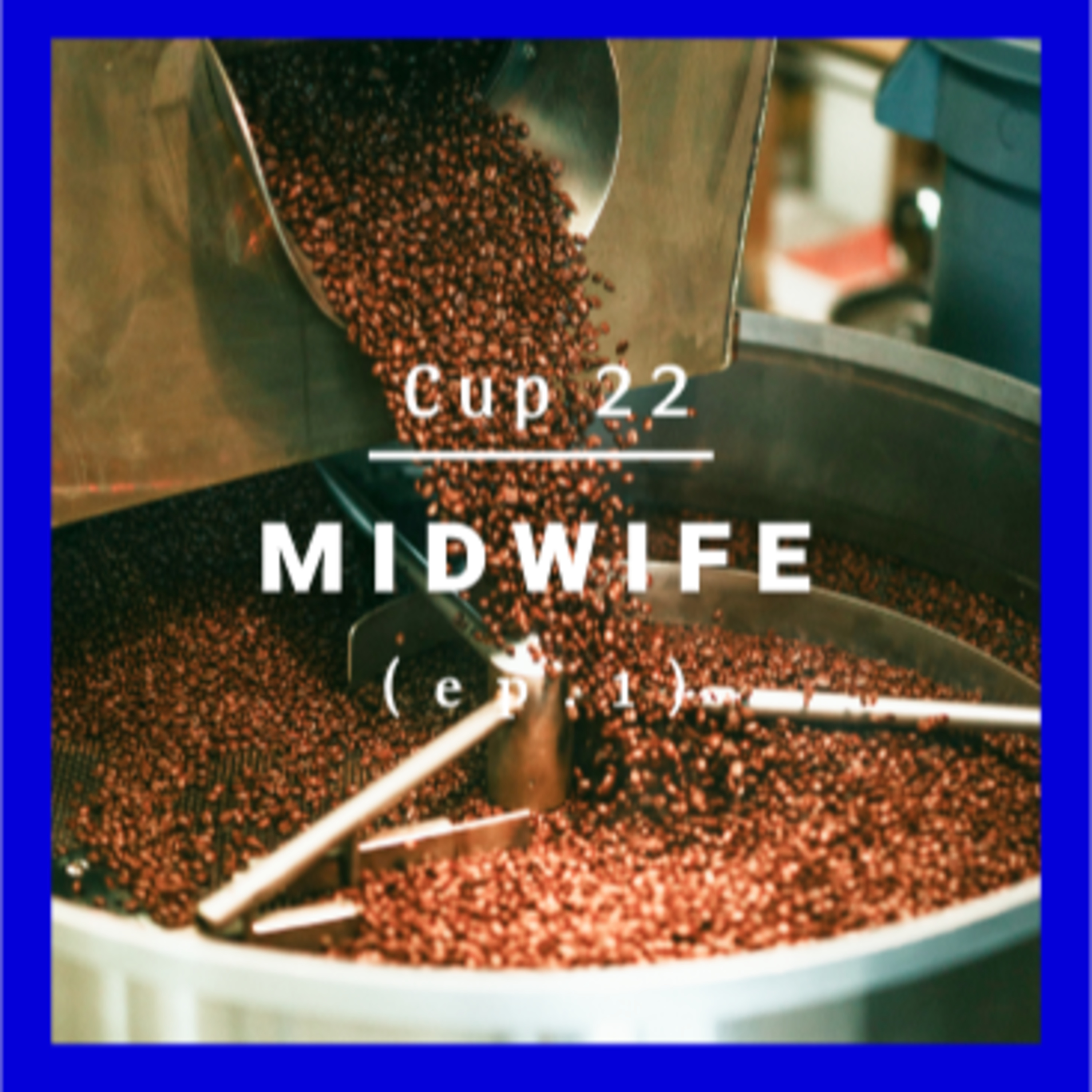 Cup 22: たった2週間でFall in love (助産師編)