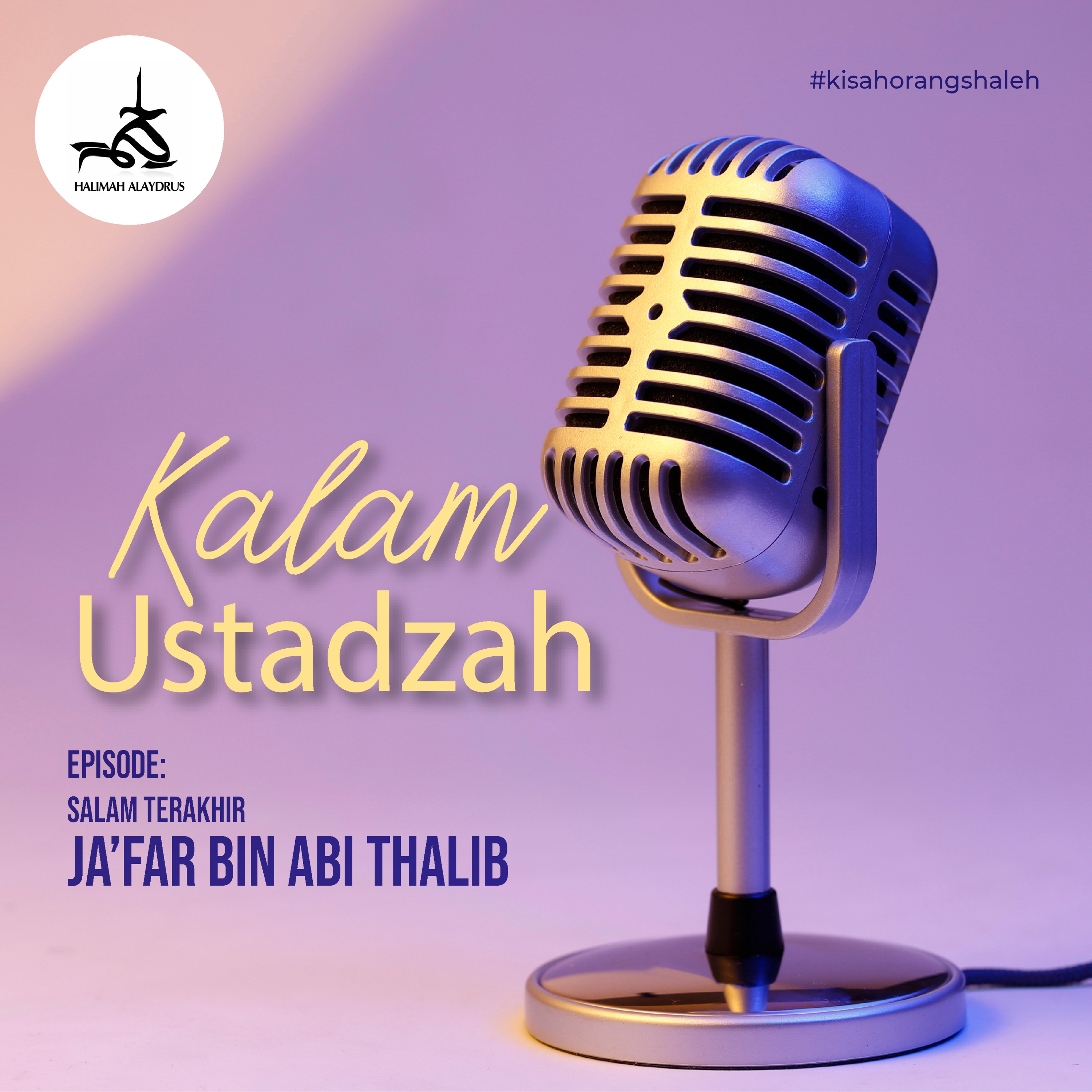 𝗨𝗦𝗧𝗔𝗗𝗭𝗔𝗛 𝗛𝗔𝗟𝗜𝗠𝗔𝗛 𝗔𝗟𝗔𝗬𝗗𝗥𝗨𝗦 - 𝗦𝗔𝗟𝗔𝗠 𝗧𝗘𝗥𝗔𝗞𝗛𝗜𝗥 𝗝𝗔'𝗙𝗔𝗥 𝗕𝗜𝗡 𝗔𝗕𝗜 𝗧𝗛𝗔𝗟𝗜𝗕 episode artwork