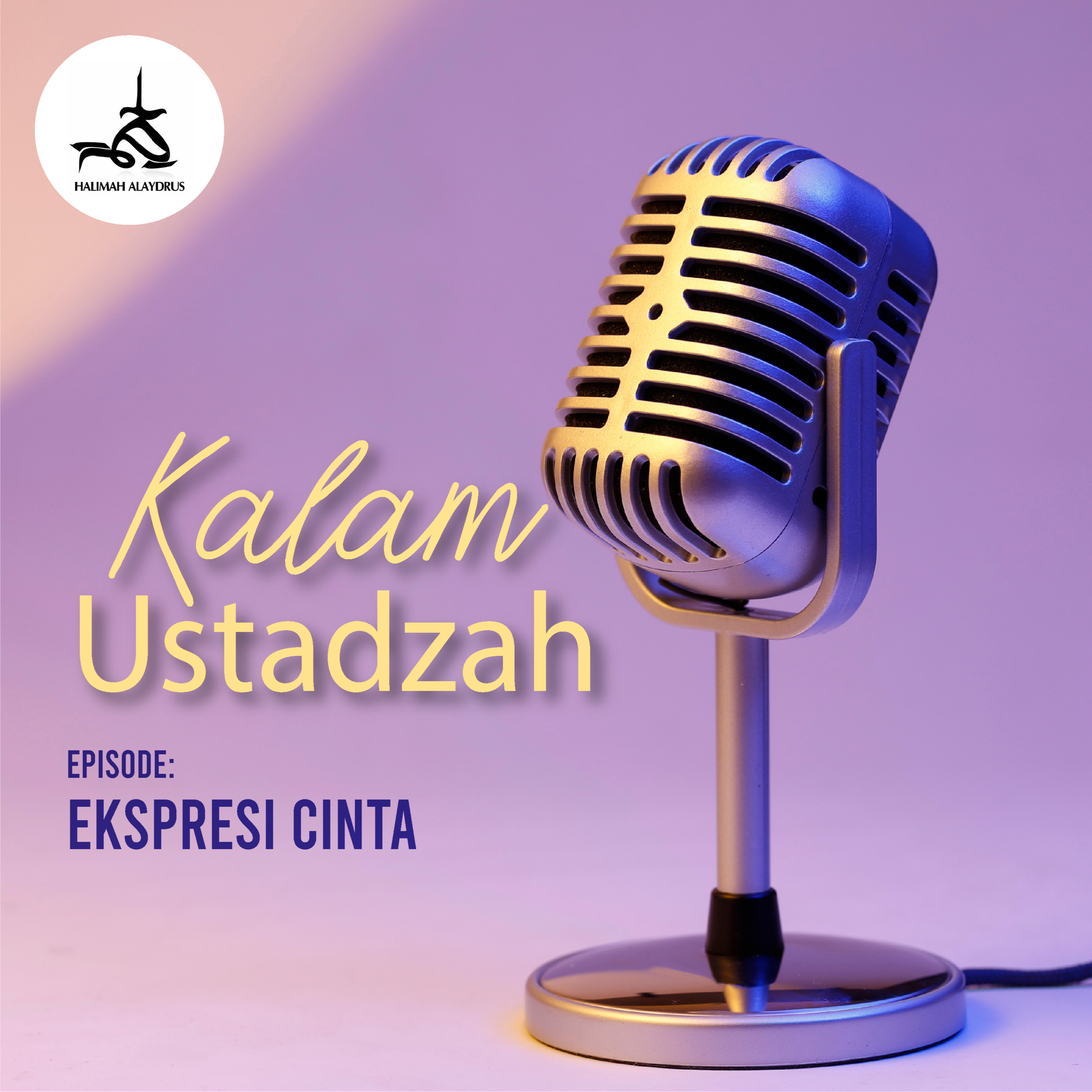 𝗨𝗦𝗧𝗔𝗗𝗭𝗔𝗛 𝗛𝗔𝗟𝗜𝗠𝗔𝗛 𝗔𝗟𝗔𝗬𝗗𝗥𝗨𝗦 - 𝗘𝗞𝗦𝗣𝗥𝗘𝗦𝗜 𝗖𝗜𝗡𝗧𝗔 episode artwork