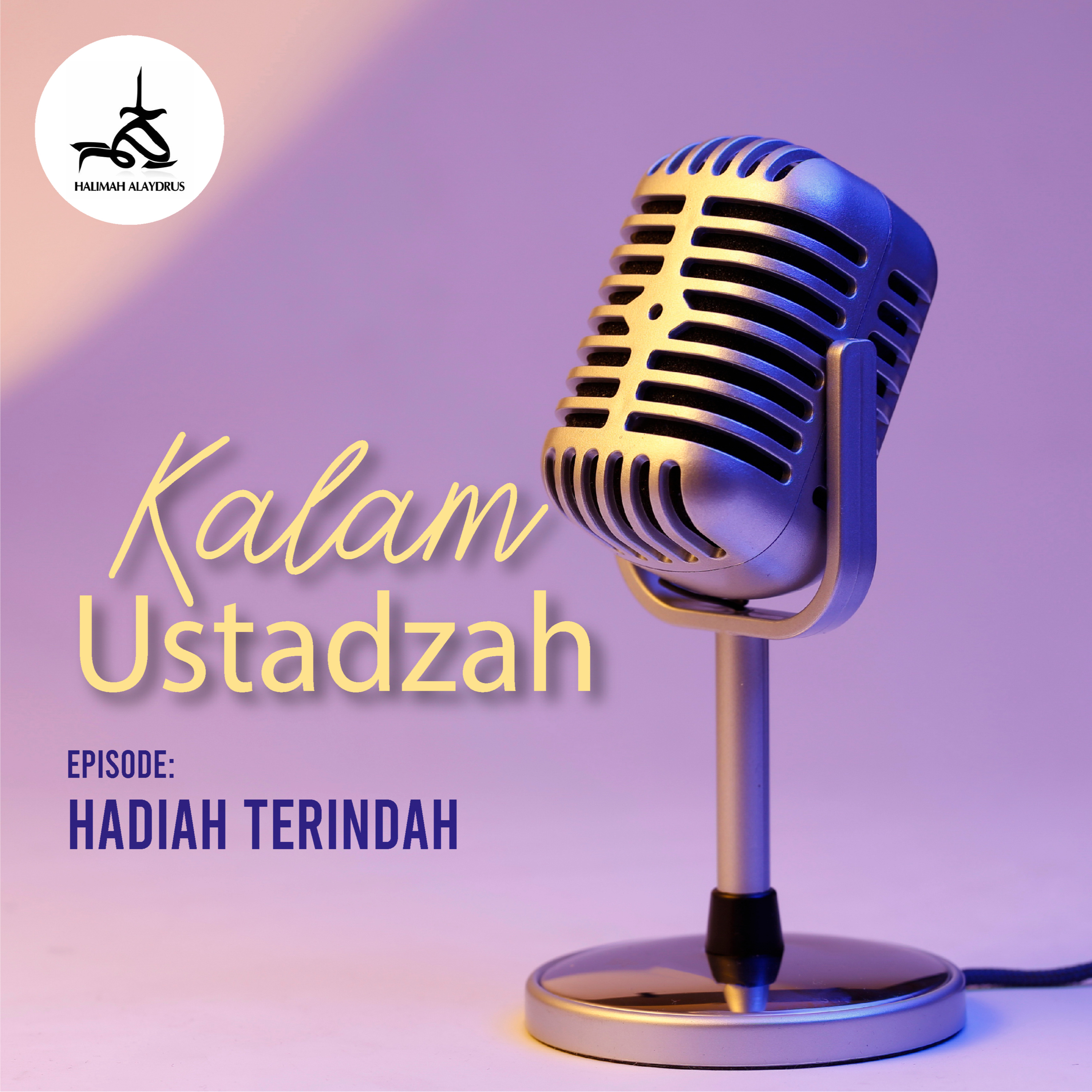 𝗨𝗦𝗧𝗔𝗗𝗭𝗔𝗛 𝗛𝗔𝗟𝗜𝗠𝗔𝗛 𝗔𝗟𝗔𝗬𝗗𝗥𝗨𝗦 - 𝗛𝗔𝗗𝗜𝗔𝗛 𝗧𝗘𝗥𝗜𝗡𝗗𝗔𝗛 episode artwork