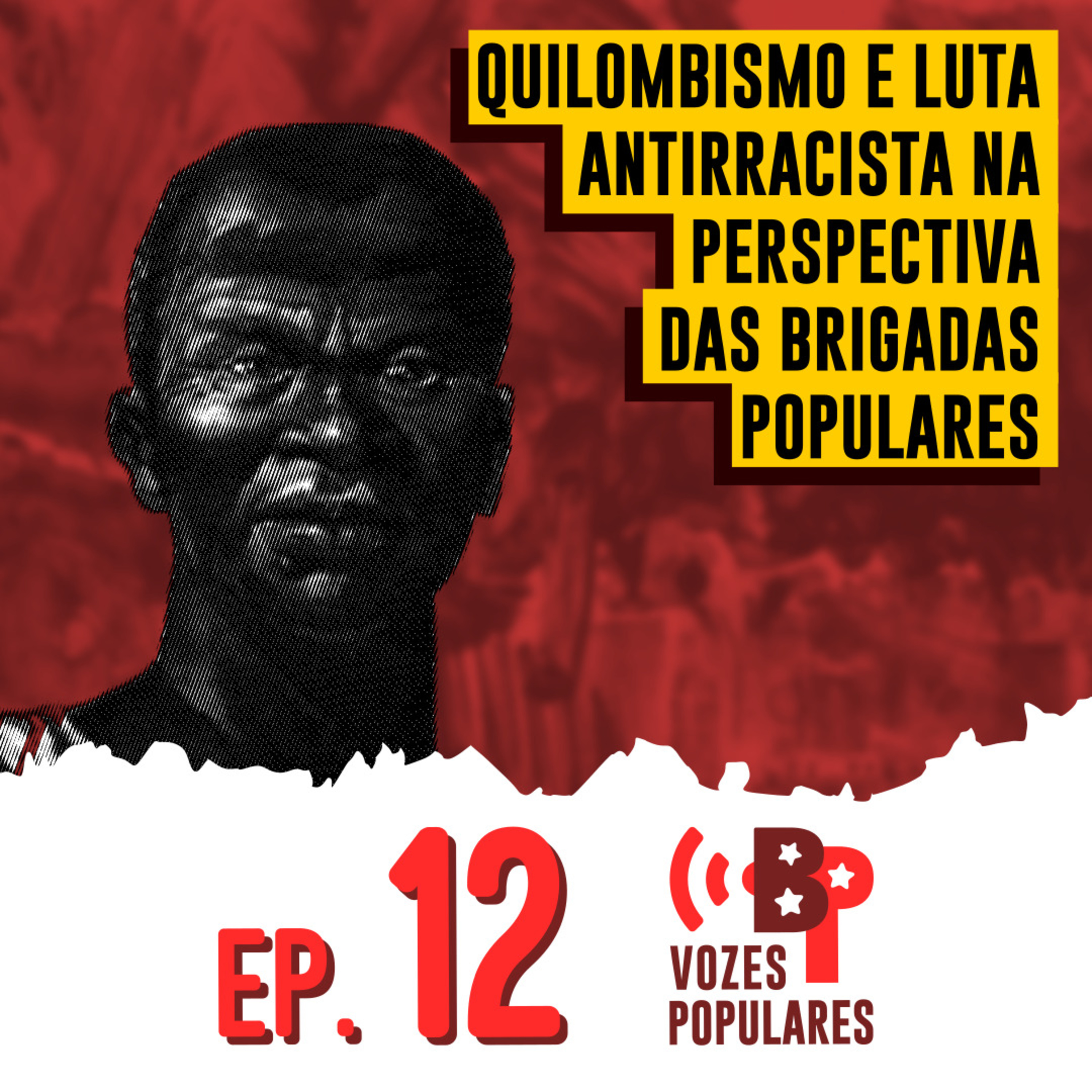 Quilombismo e a luta antiracista na perspectiva das Brigadas Populares