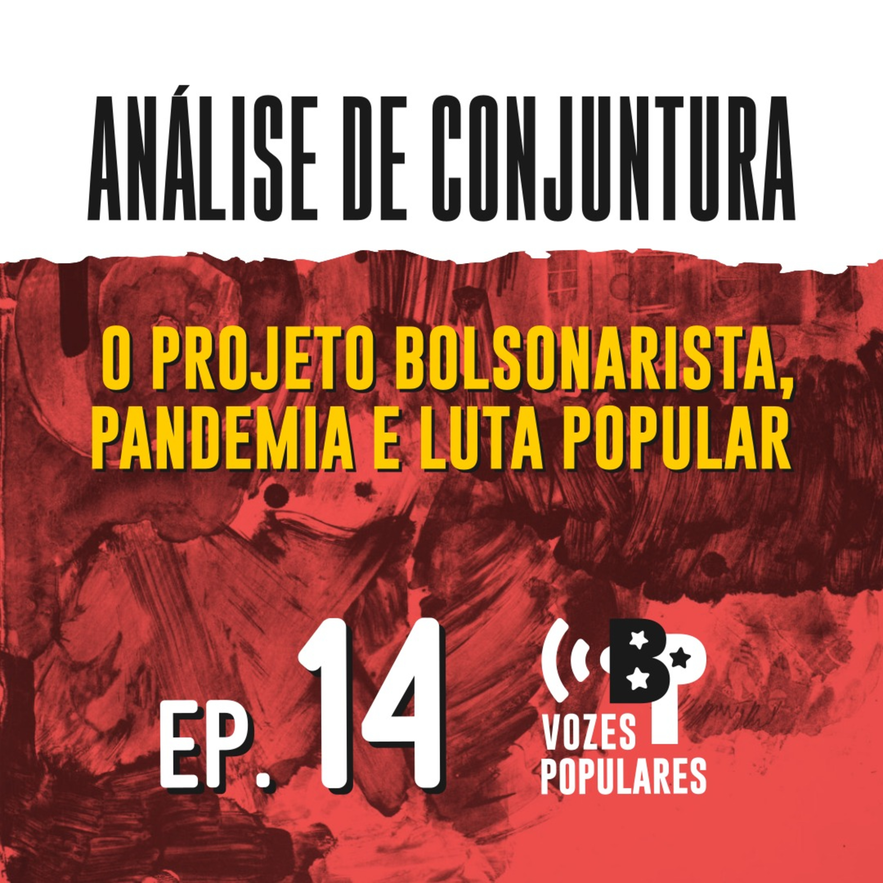 Análise de conjuntura: Projeto bolsonarista, pandemia e luta popular