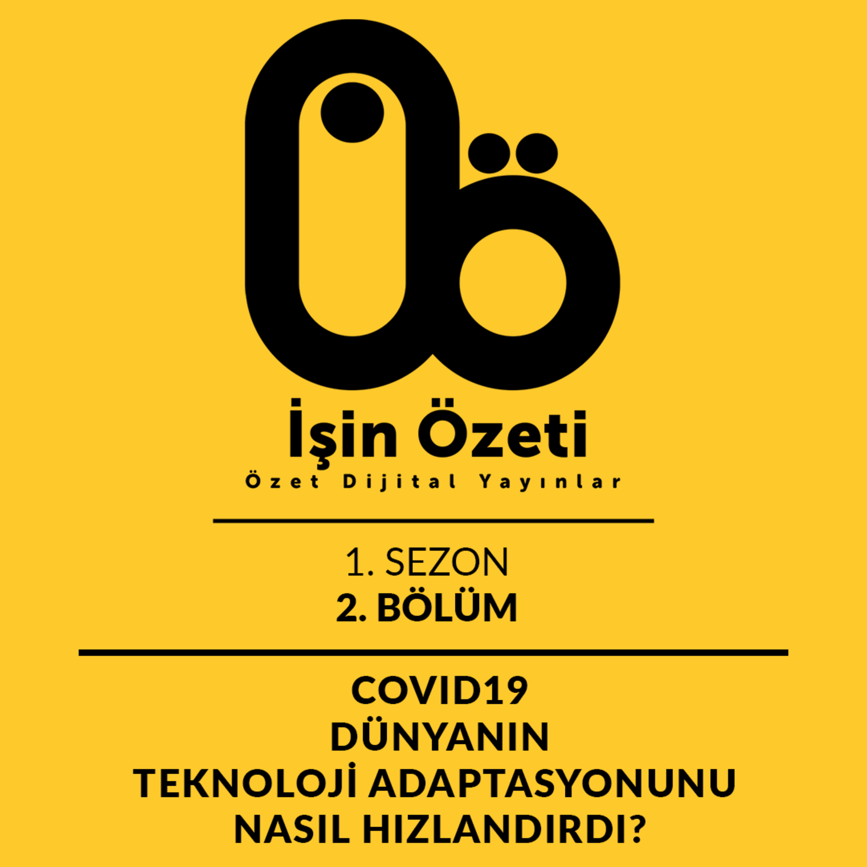 COVID19 Dünyanın Teknoloji Adaptasyonunu Nasıl Hızlandırdı? episode artwork