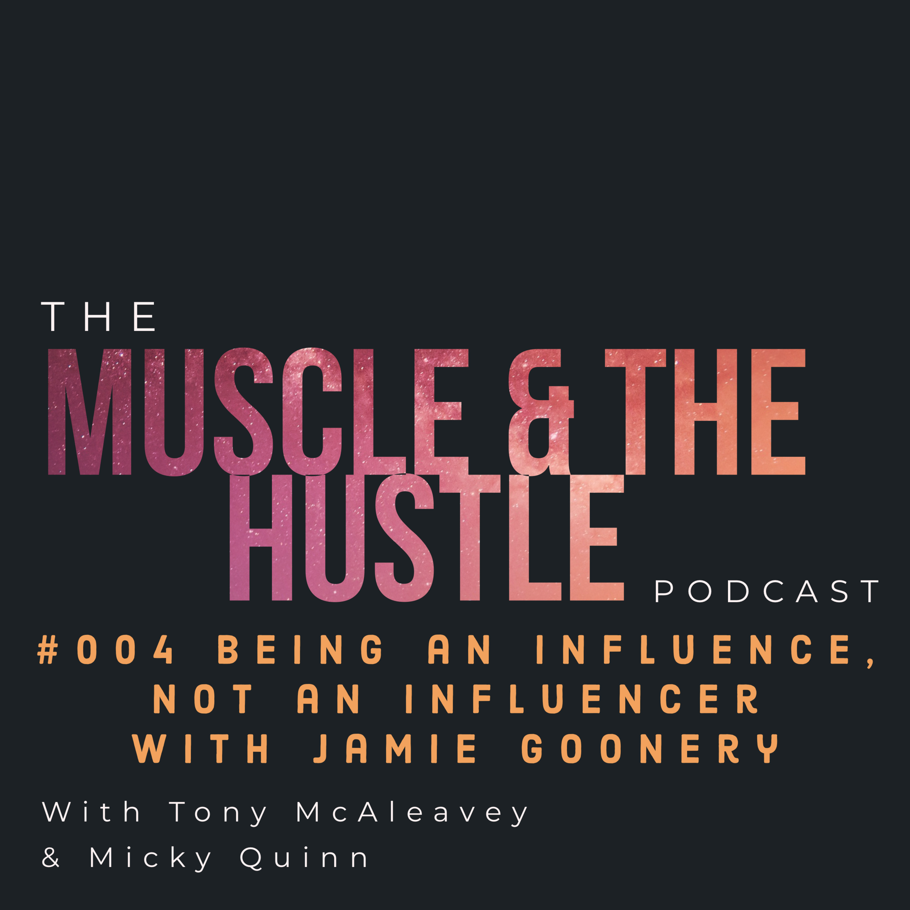 Muscle & The Hustle Podcast