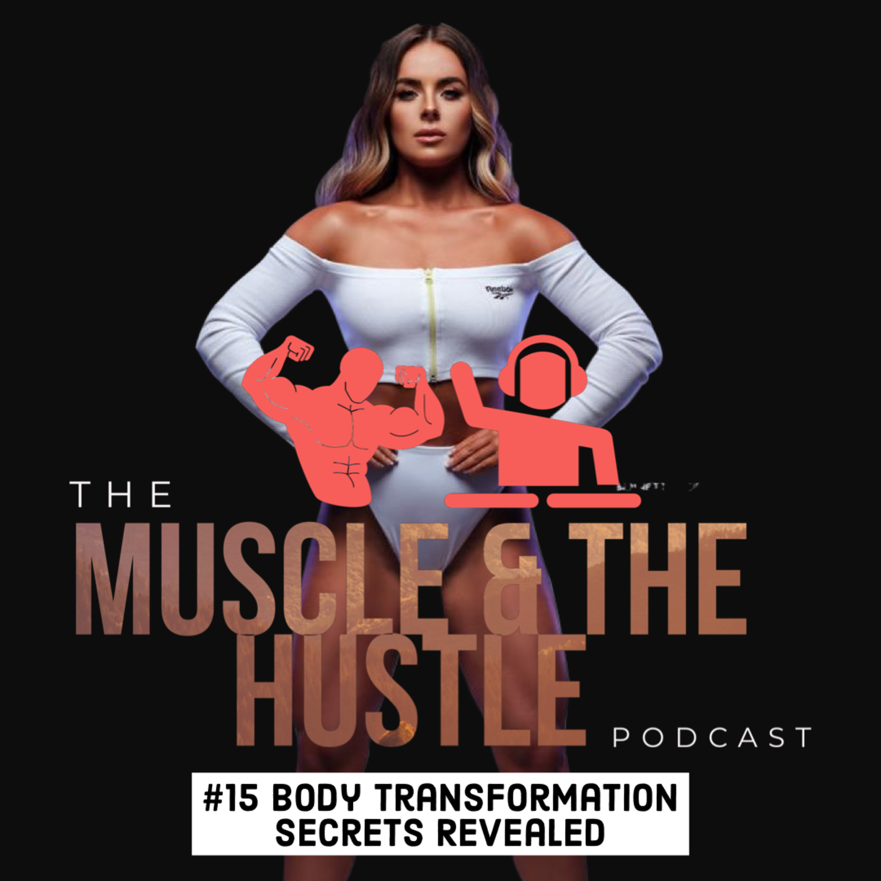 Muscle & The Hustle Podcast