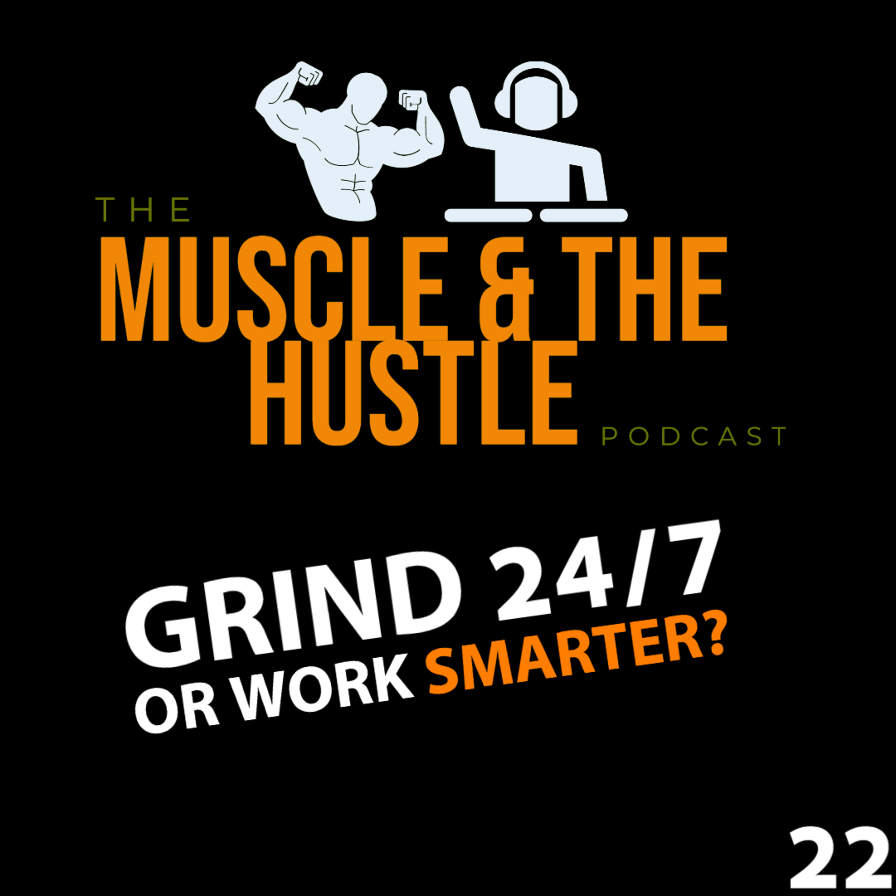 Muscle & The Hustle Podcast