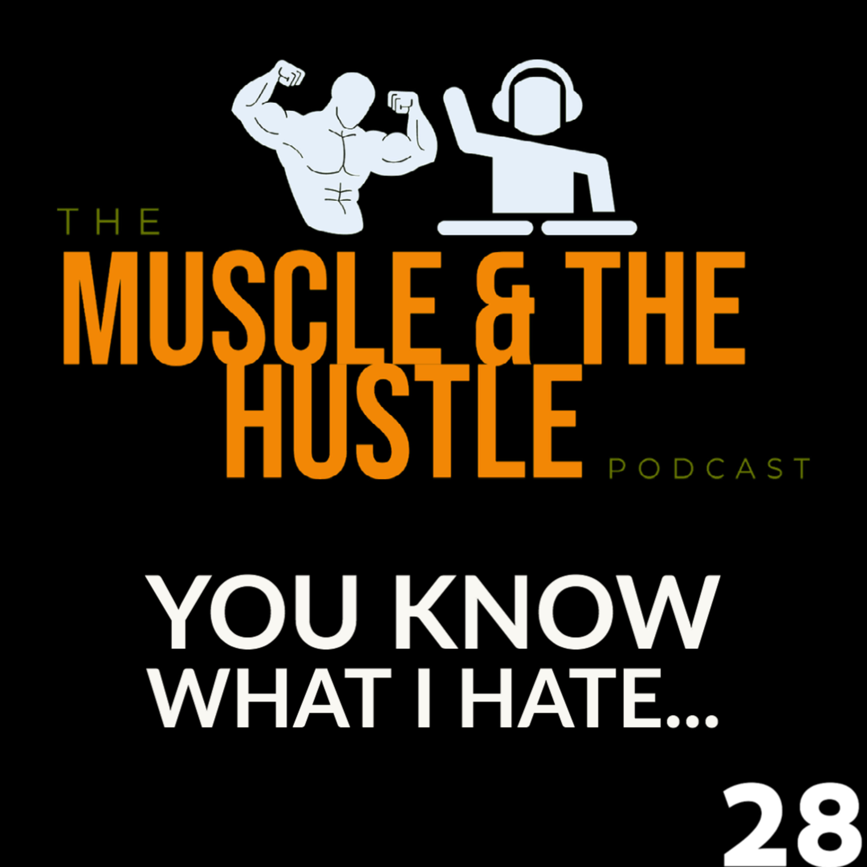 Muscle & The Hustle Podcast