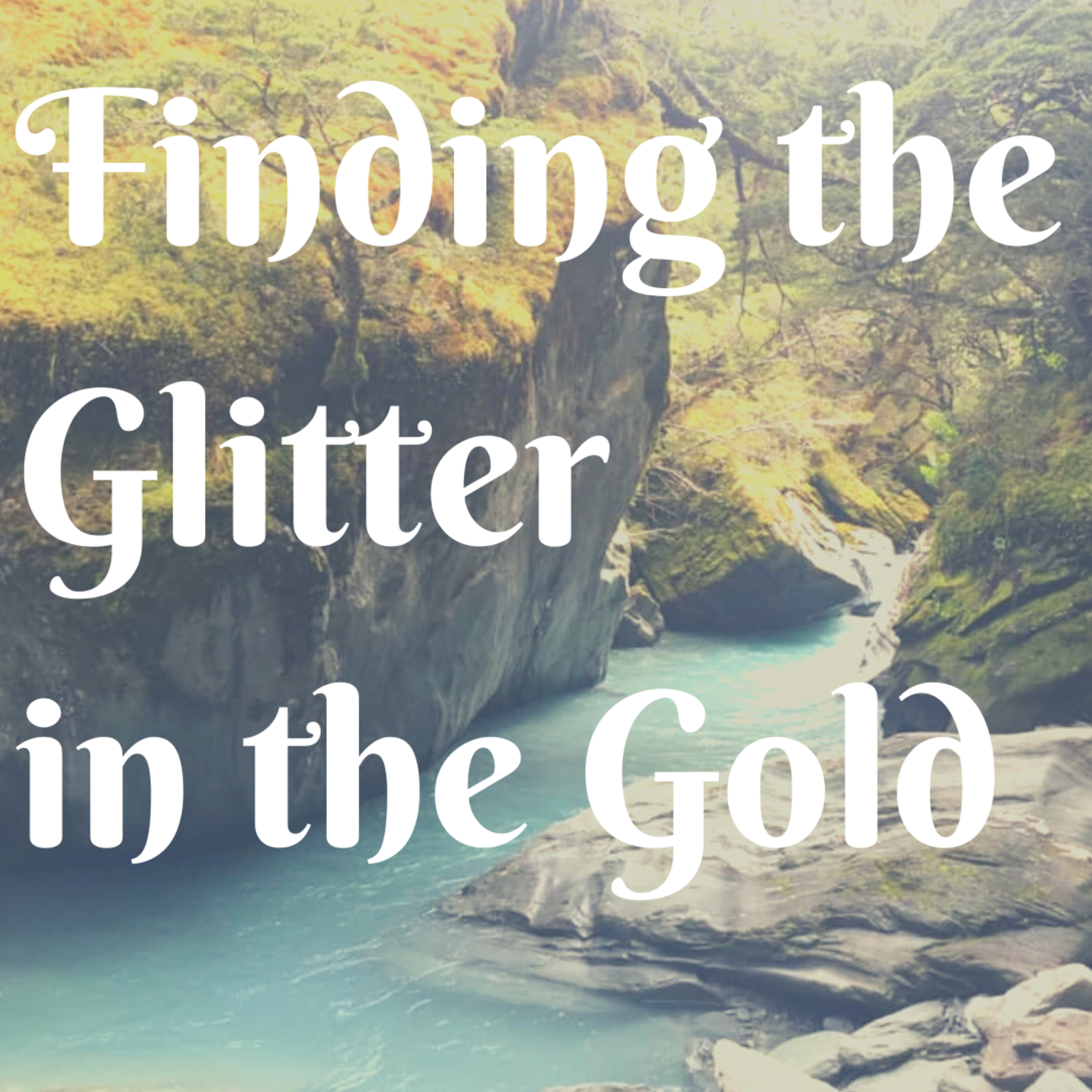 Finding the Glitter in the Gold