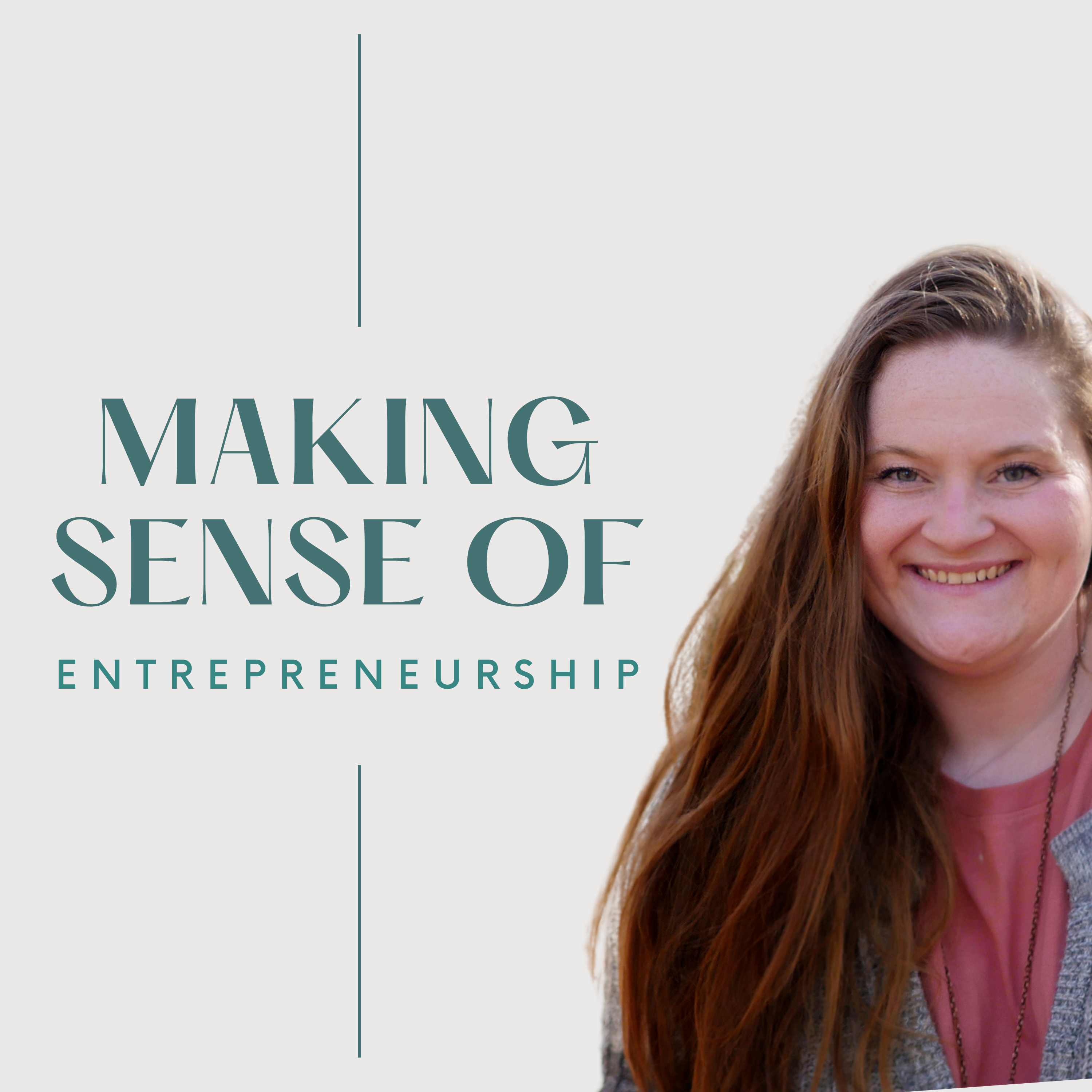 Making Sense of Entrepreneurship with Erin Boerema