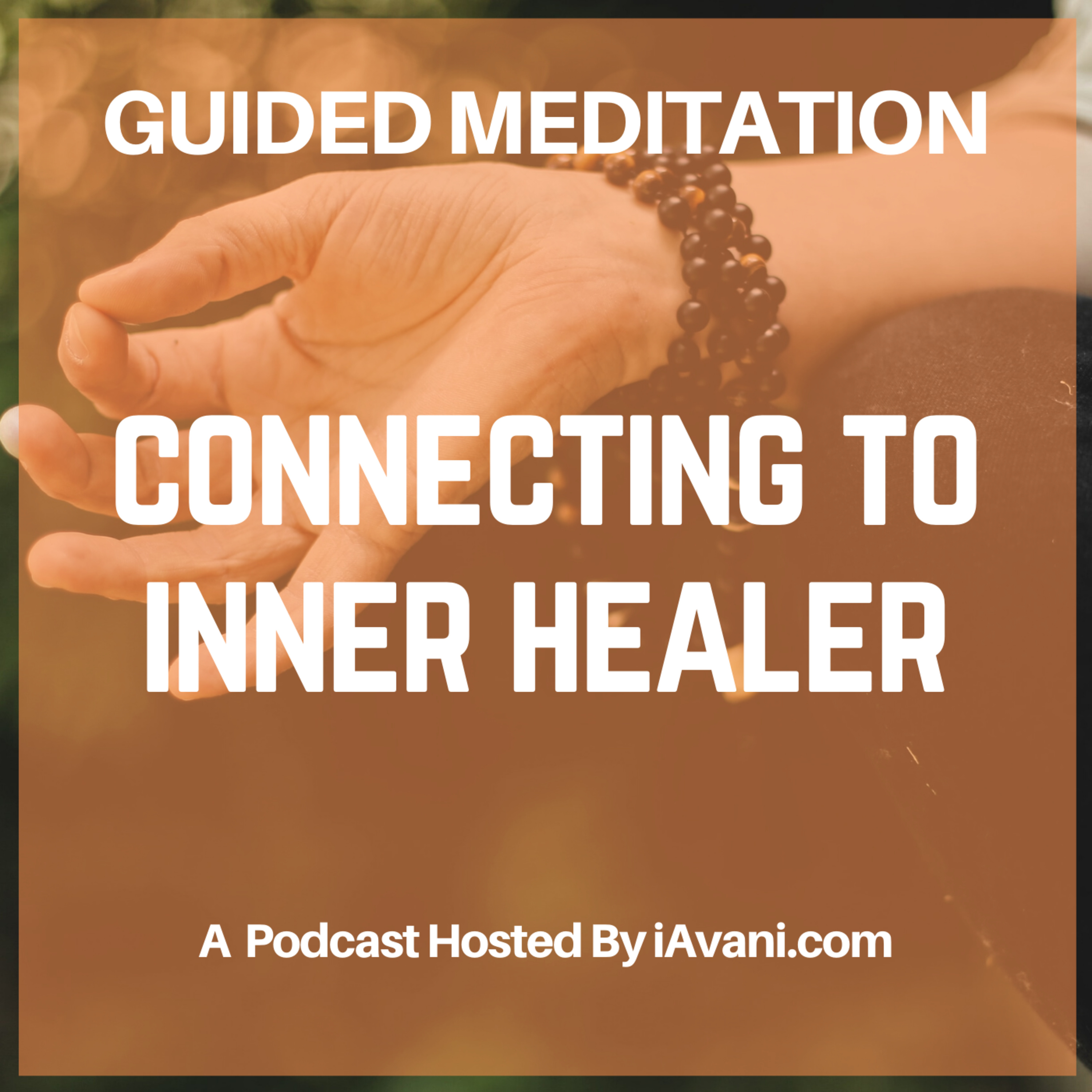 Connecting to Our Inner Healer | Avani’s Guided Meditation