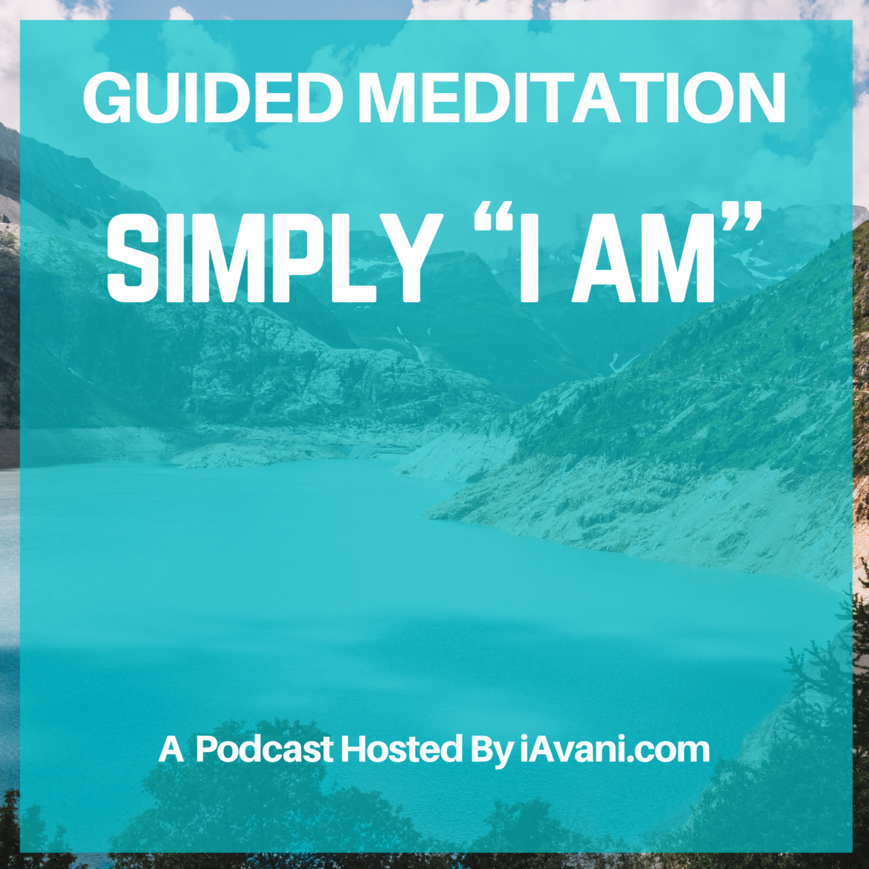 Simply “I am” | Avani’s Guided Meditation episode artwork