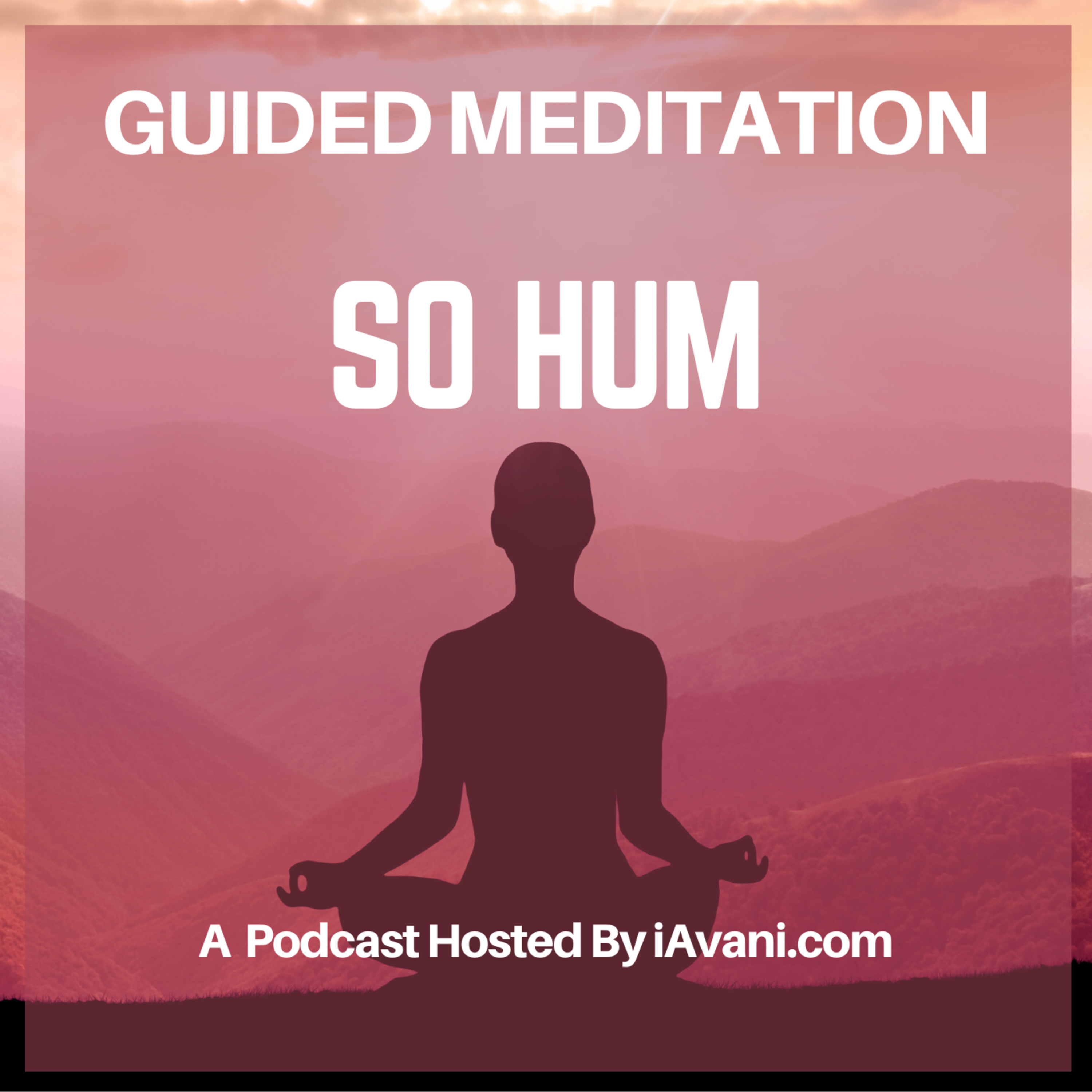 So Hum | Avani’s Guided Meditation episode artwork