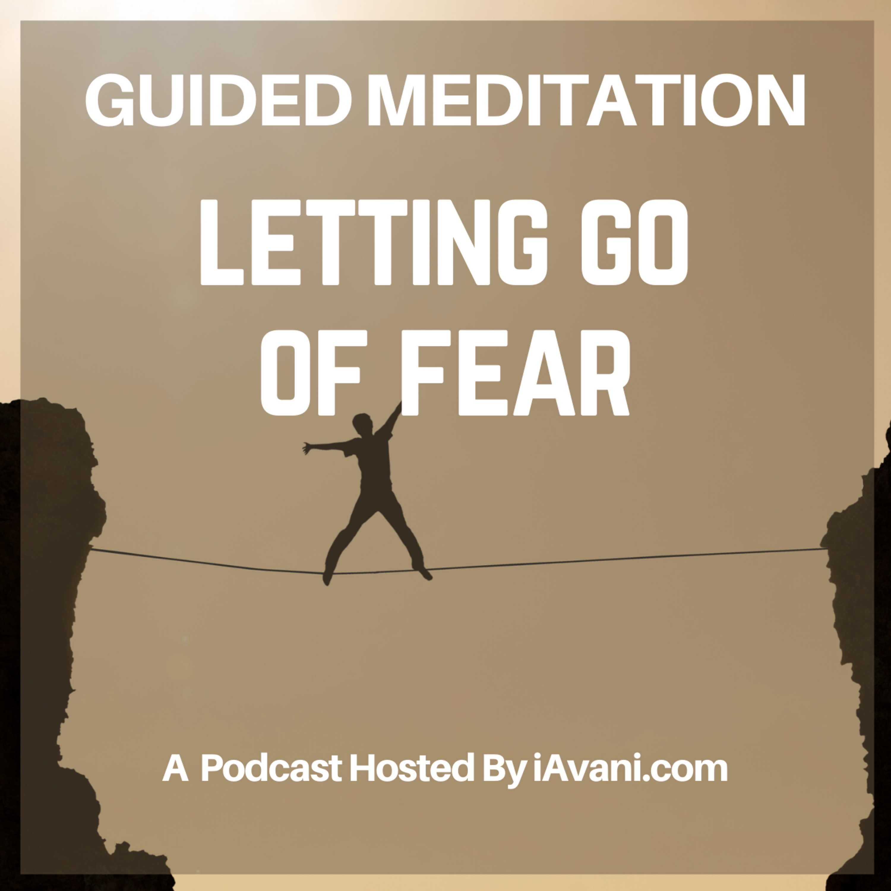 Letting Go Of Fear | Avani’s Guided Meditation