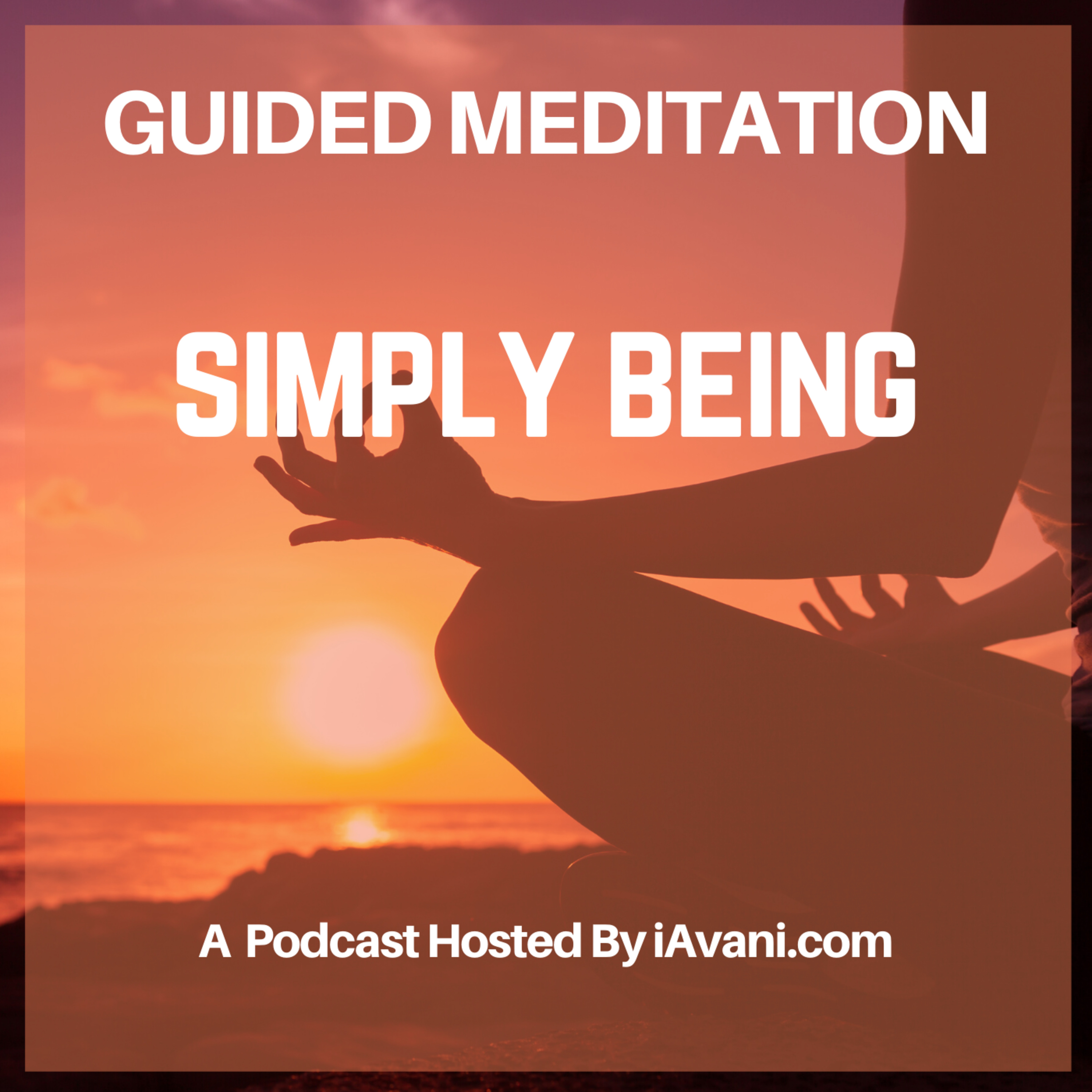 Simply Being | Avani’s Guided Meditation episode artwork