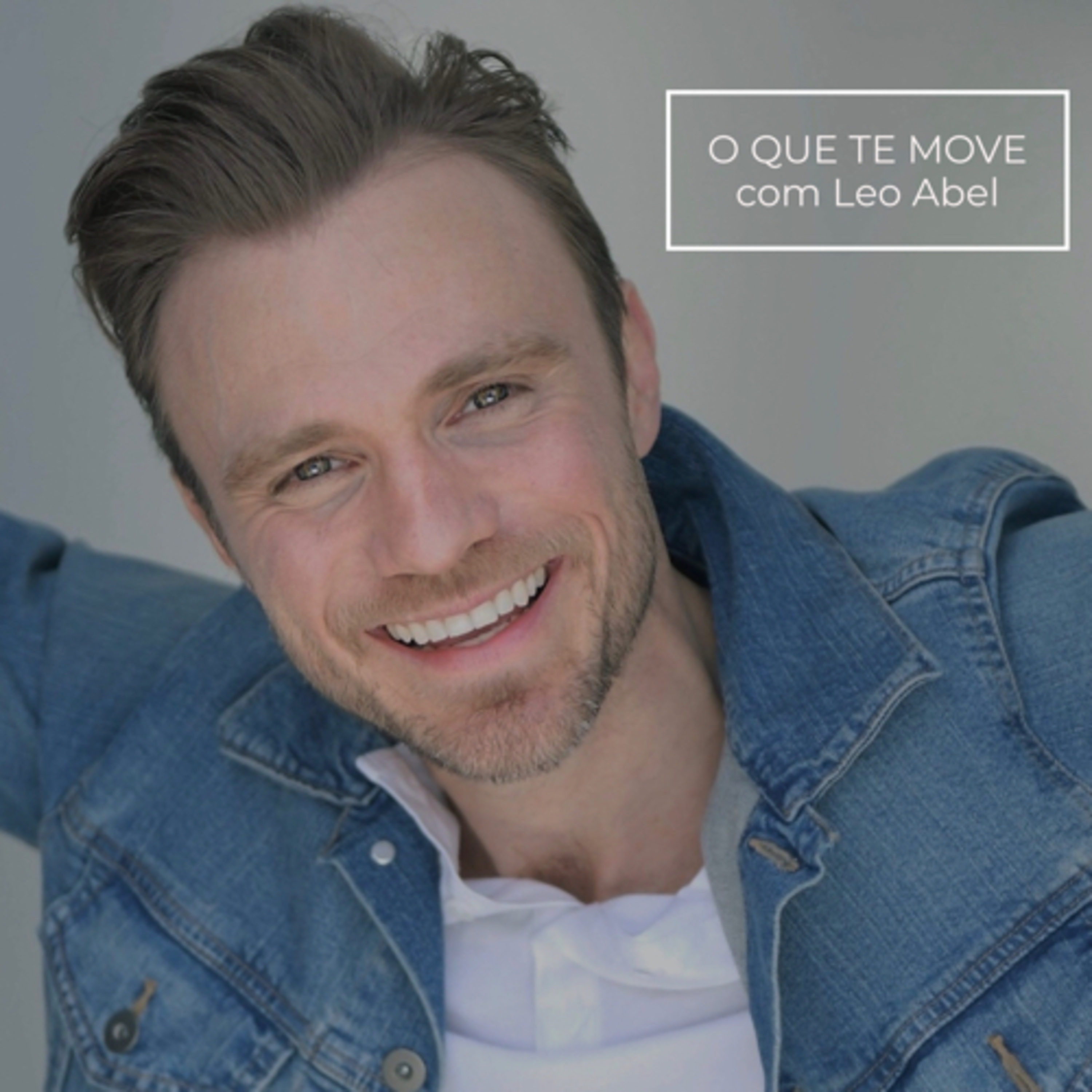 O QUE TE MOVE com Leo Abel
